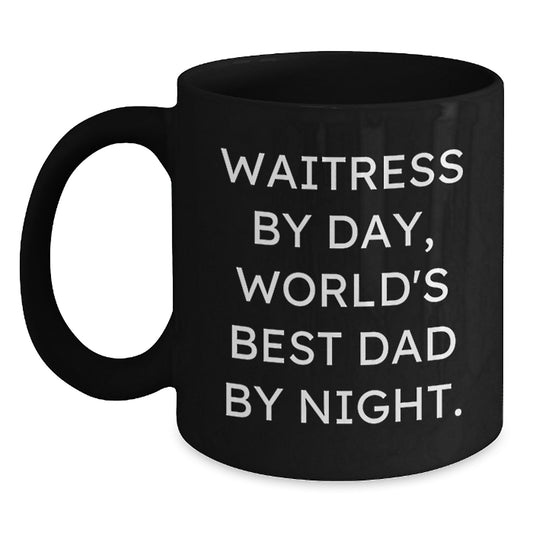 Waitress By Day, Funny Black Coffee Mug for Her Graduation, Gifts from Men to Waitress by Night, Inspirational Quote - Main