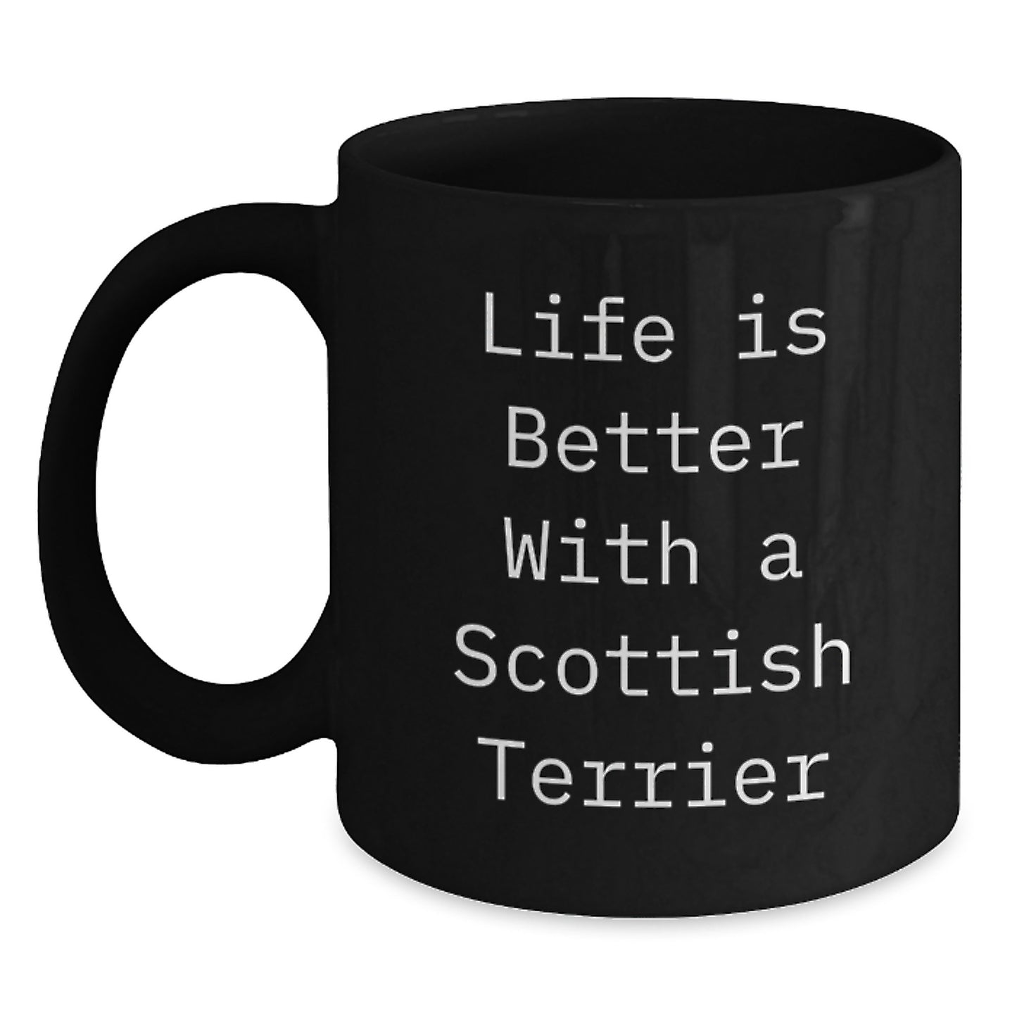 Funny Scottish Terrier Dog Gifts for Men from Women, Family, Friends, Coworkers, 'Life Is Better With A Scottish Terrier' Black Coffee Mug, Graduation Unique Gifts - Main