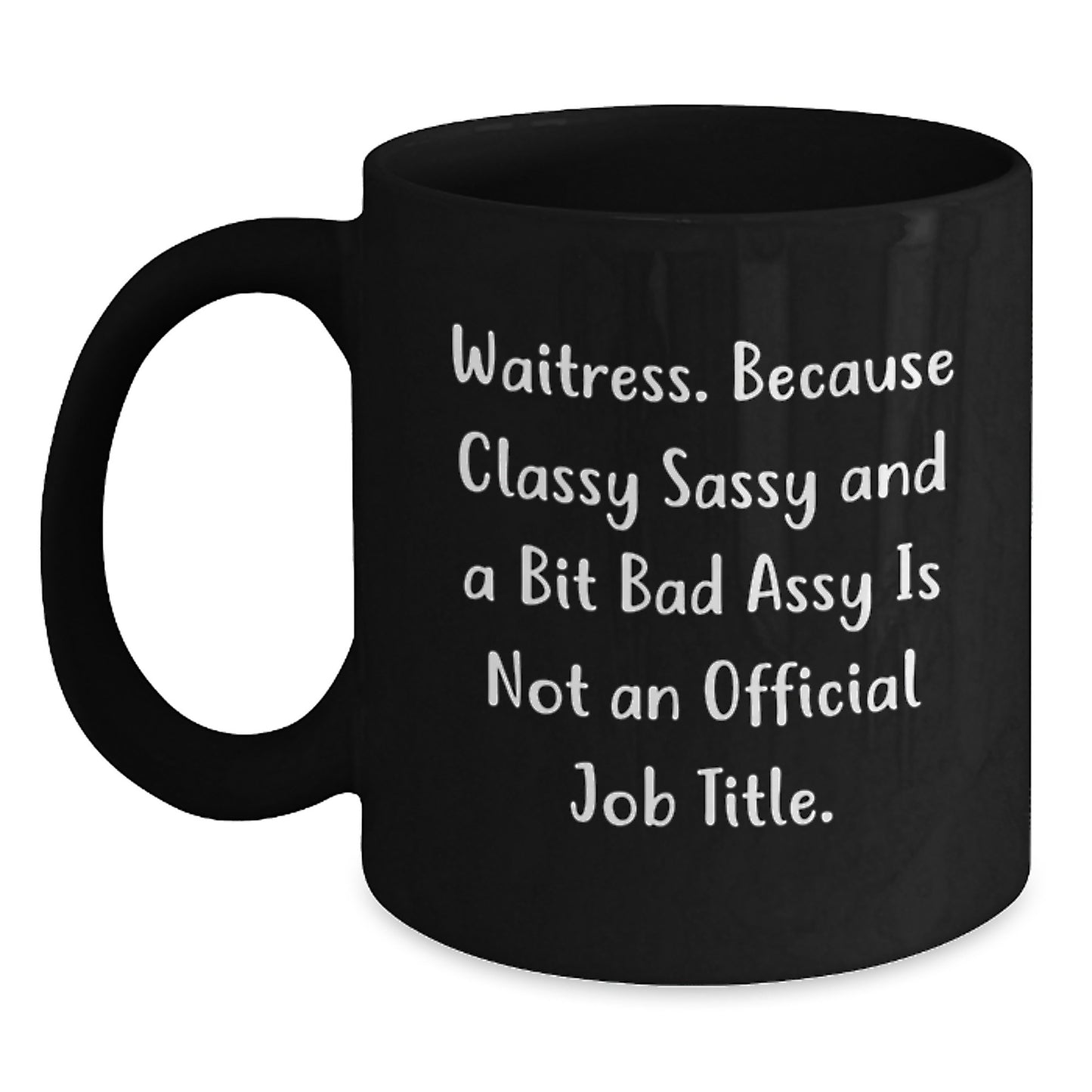 Funny Waitress Gifts, Classy Sassy and a Bit Fearlessy Birthday Unique Gift for Her, Black Coffee Mug from Friends, Coworkers, Family - Main