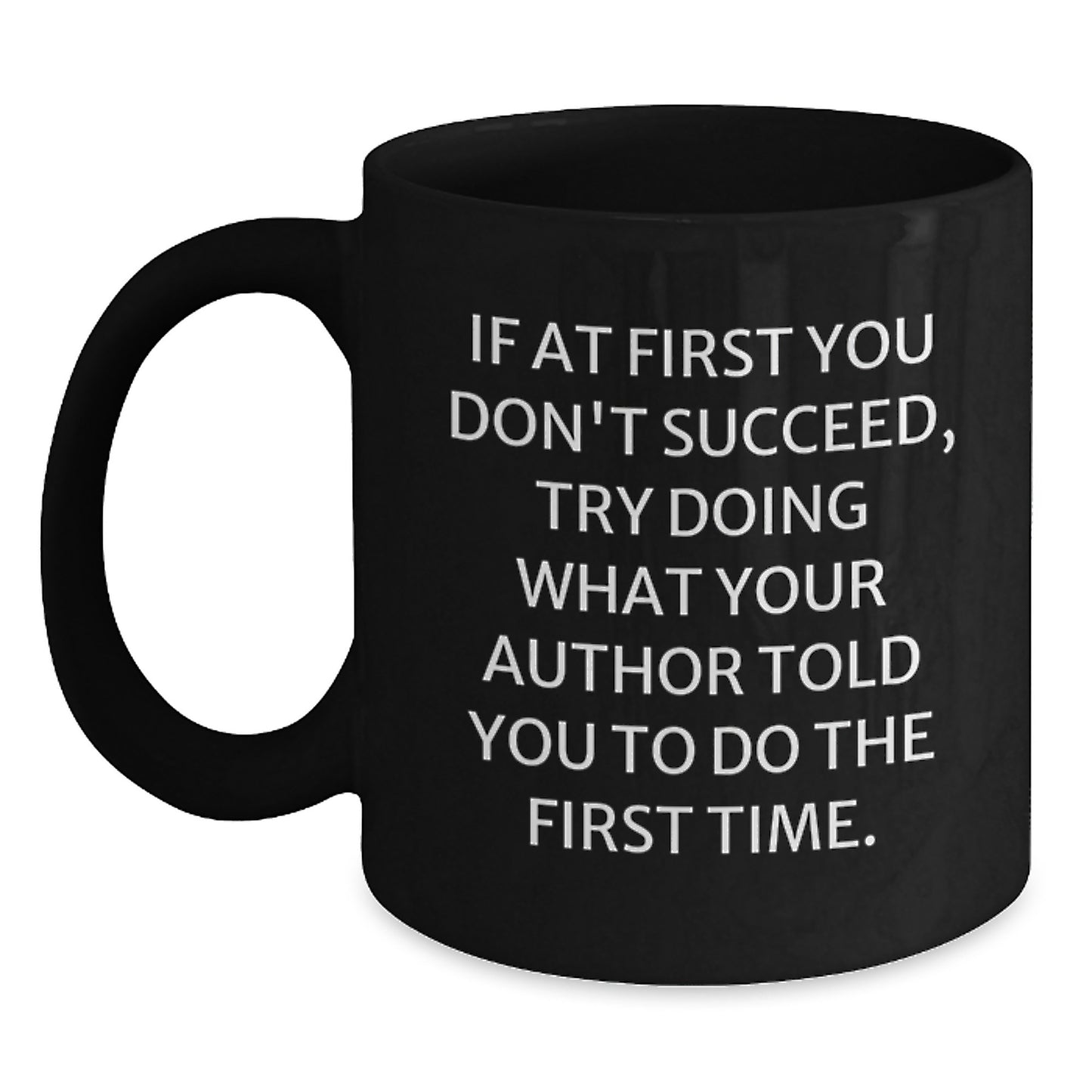 Author Quotes Funny Black Coffee Mug Gifts from Friends for Birthday - Main