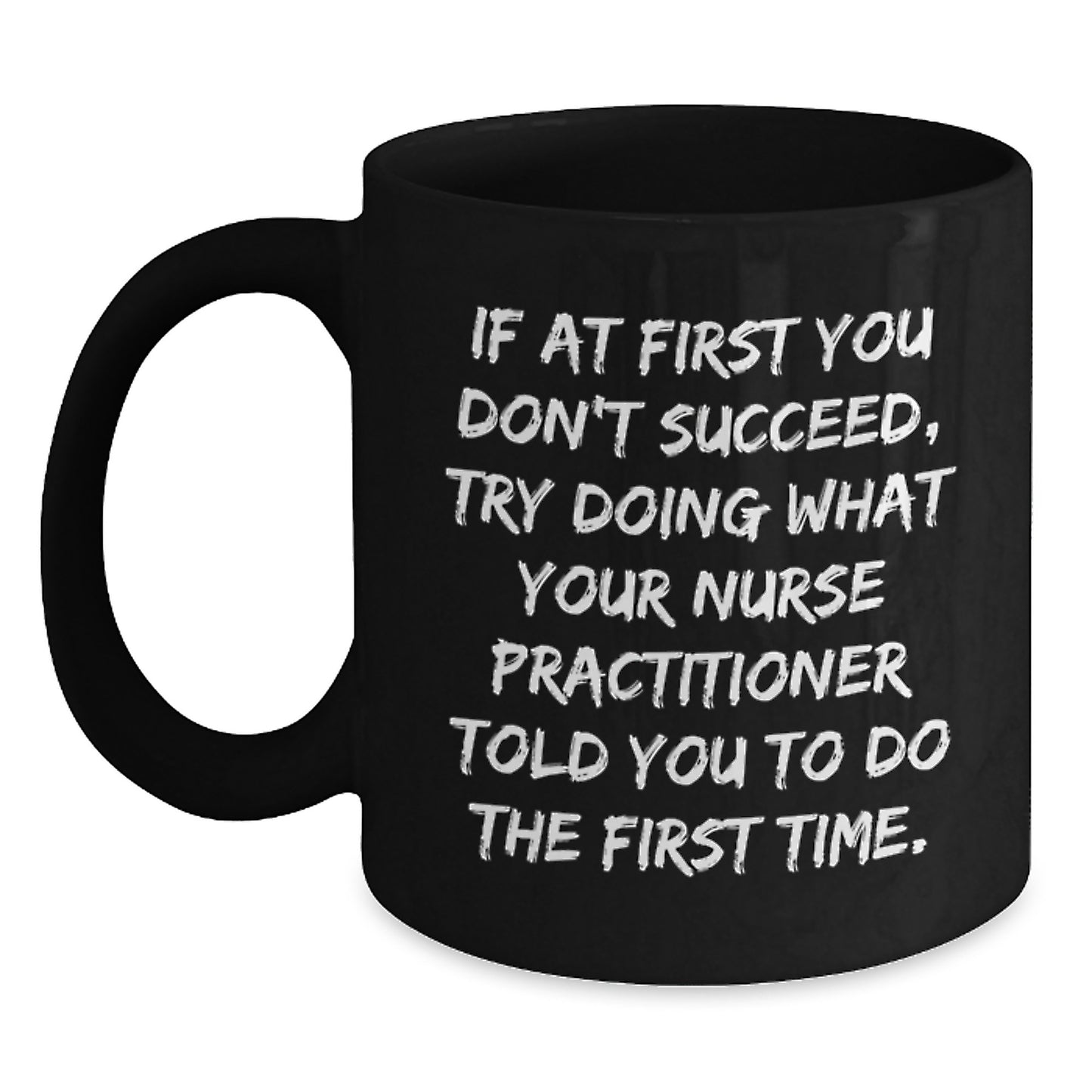 Funny Nurse Practitioner Gifts from Friends, Unique Birthday Unique Gifts for Nurse Practitioner, Black Coffee Mug - Main