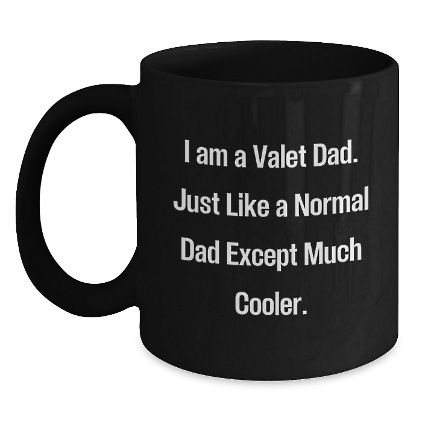 Valet Dad Funny Quote Black Coffee Mugs Gifts for Valet Men, Gifts from Family, Birthday Unique Gift Ideas - Main
