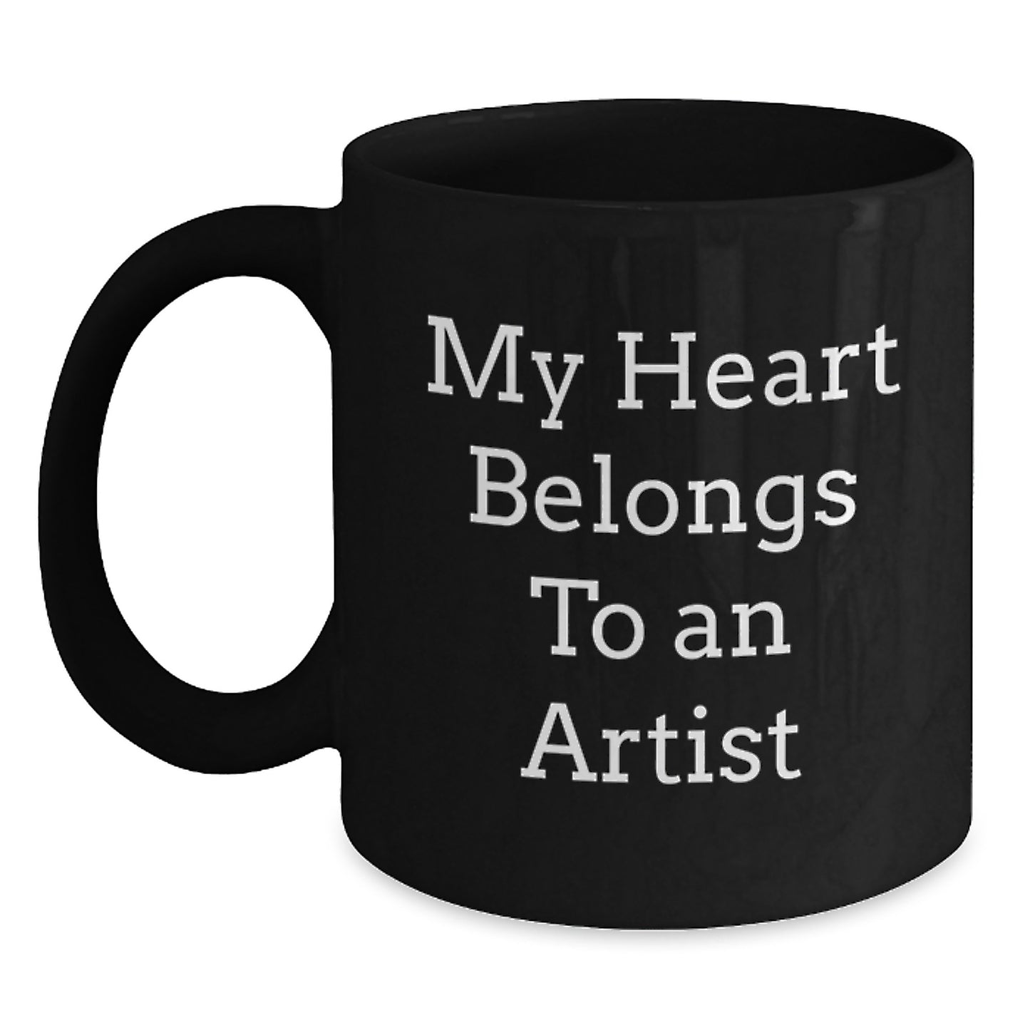 Artist Quotes Funny Black Coffee Mug, Gifts from Men to Artist, Gift for Artist on Birthday, My Heart Belongs To An Artist - Main