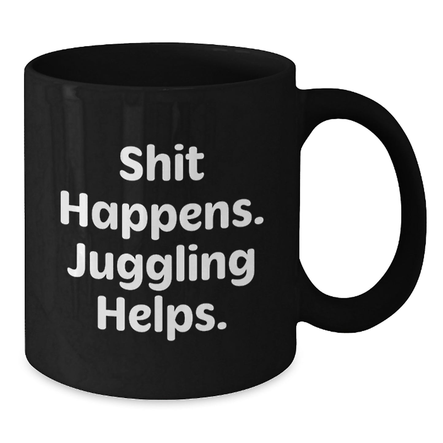 Juggling Enthusiasts Gifts for Men from Friends, Funny Black Coffee Mug, Shit Happens. Juggling Helps., Graduation Unique Gifts - Additional