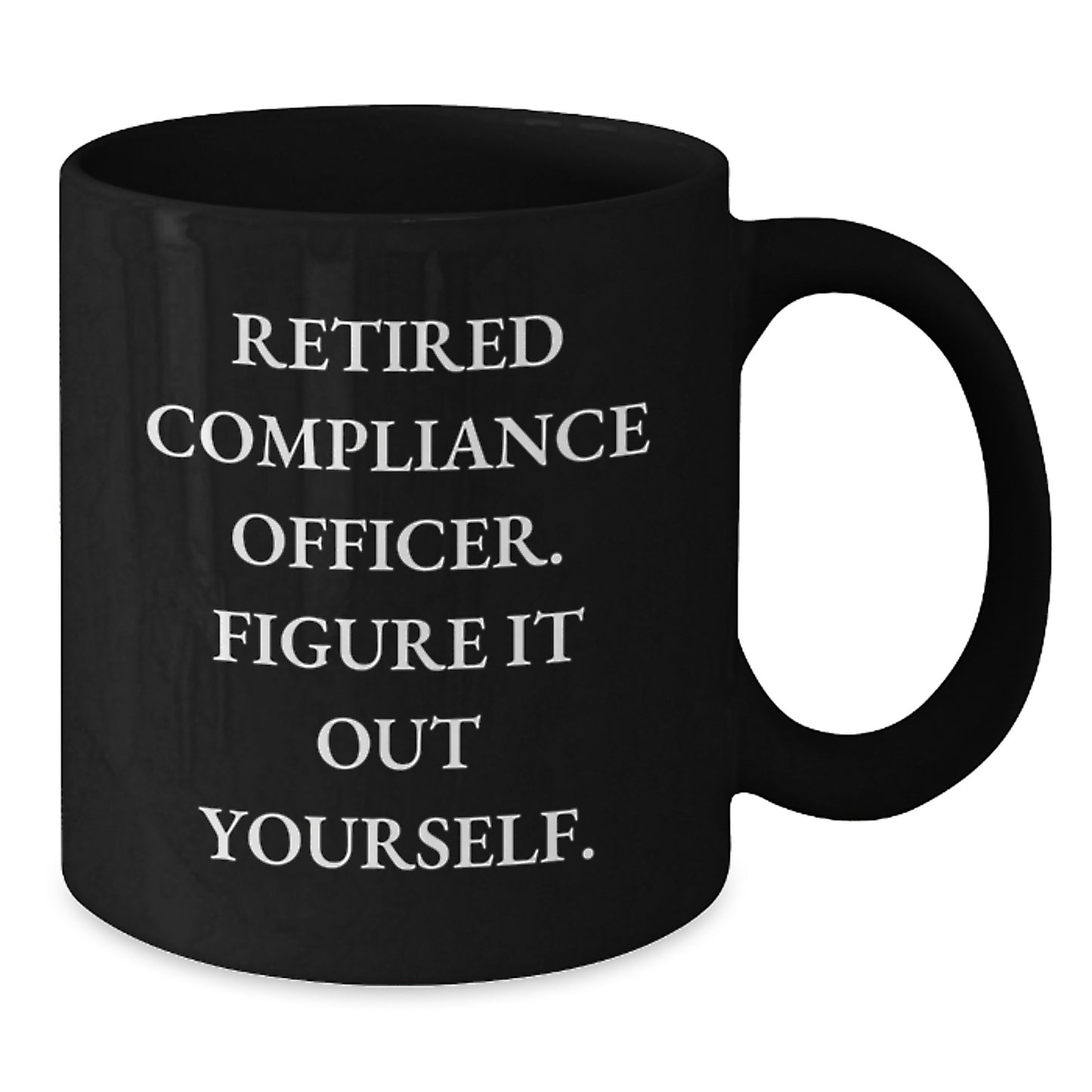 Compliance Officer Gifts, Funny Quote, Black Coffee Mug, Graduation Unique Gifts from Family - Additional