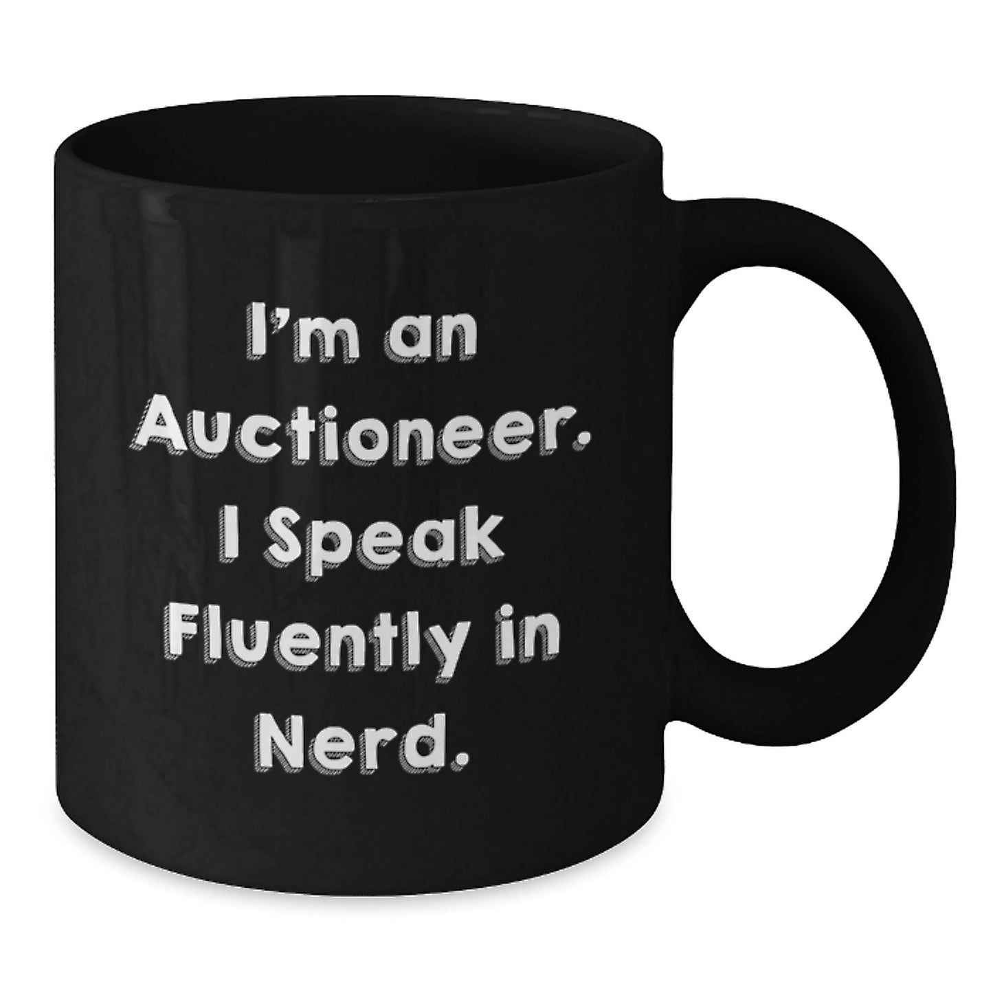 Funny Auctioneer Gifts from Friends - I'm An Auctioneer. I Speak Fluently In genius. Graduation Unique Gifts for Auctioneer Men - Additional
