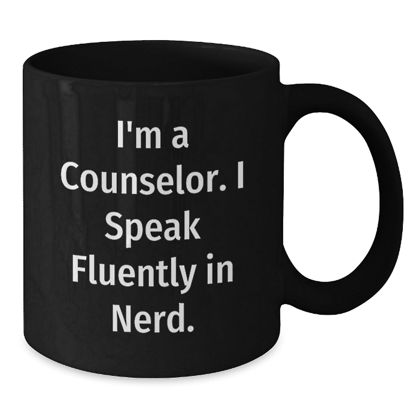 Funny Counselor Gifts for Men or Women, 'I'm A Counselor. I Speak Fluently In genius.' Black Coffee Mug, Ideal Gifts from Friends or Coworkers for Graduation - Additional