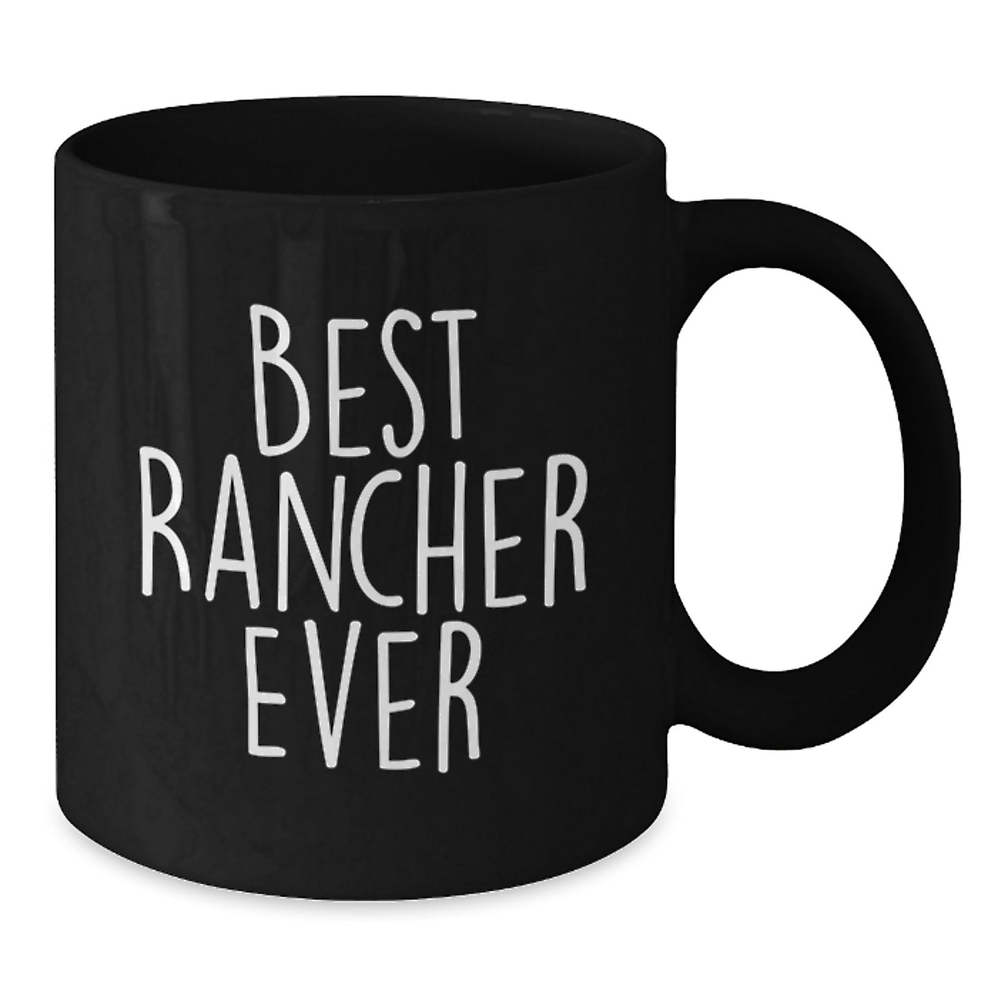 Rancher Gifts from Friends for Best Rancher Ever Funny Black Coffee Mug, Unique Birthday Unique Gifts for Men, Women, Coworkers, Family - Additional
