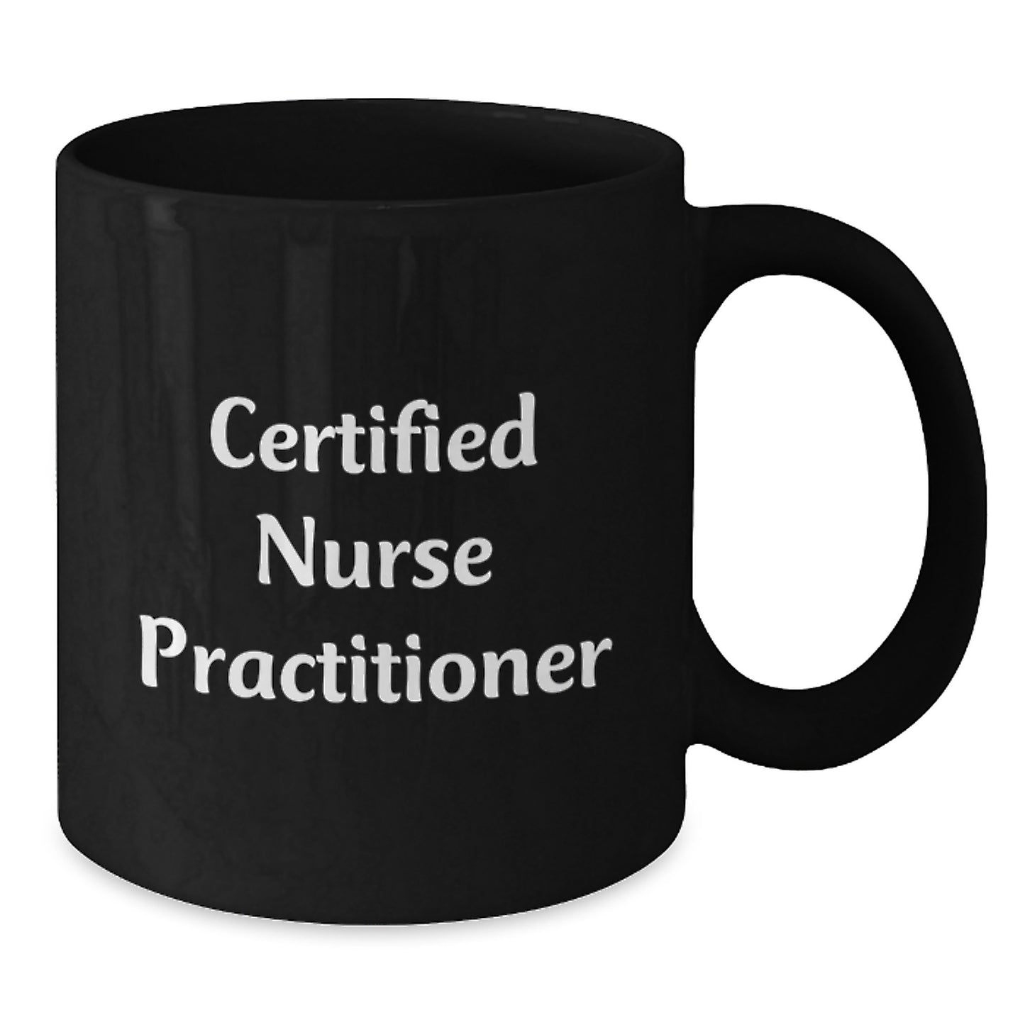 Funny Quote Certified Nurse Practitioner Gifts from Friends to Men Nurse Practitioner Graduation Unique Gifts, Black Coffee Mug - Additional