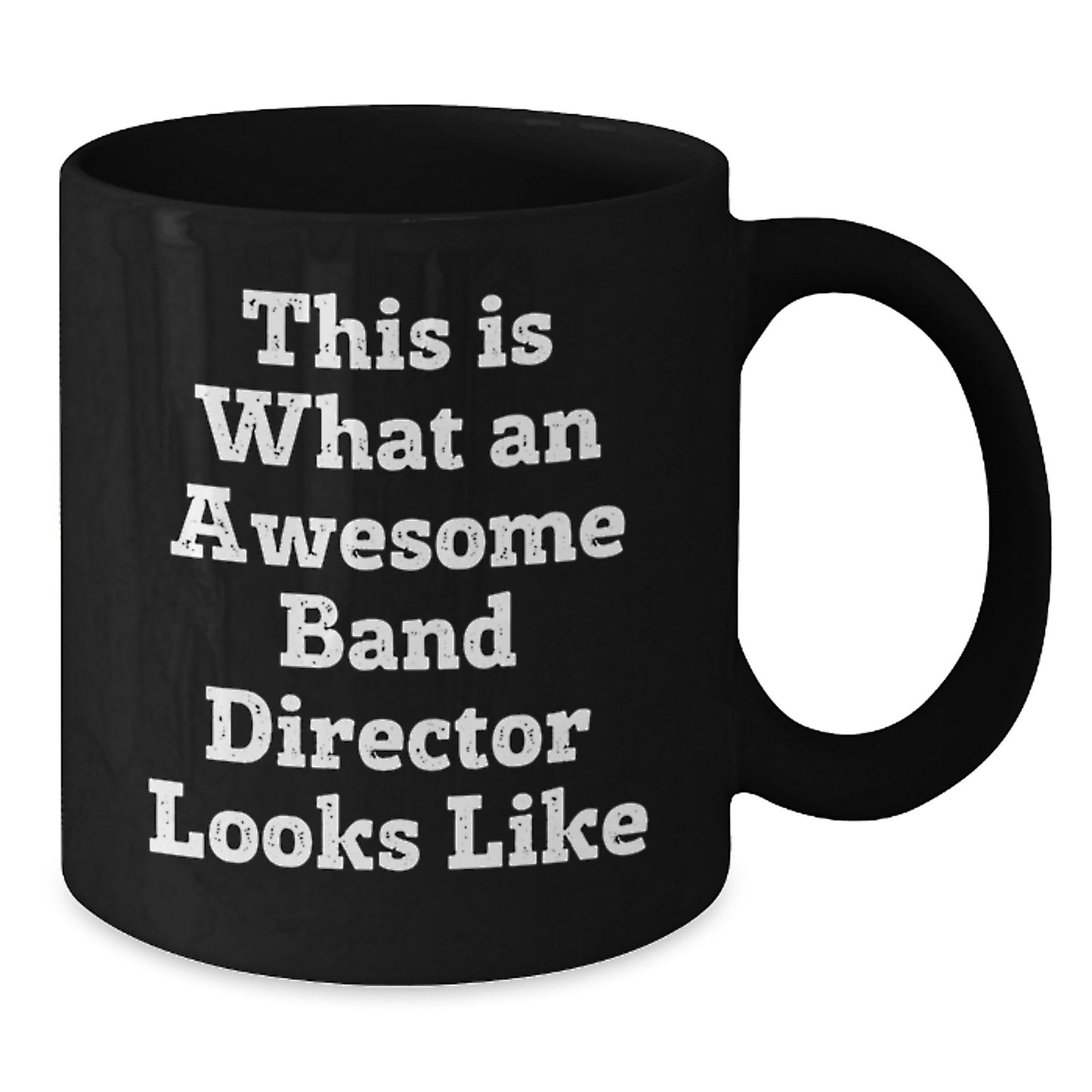Funny Band Director Gifts from Friends - This Is What An Awesome Band Director Looks Like, Black Coffee Mug for Graduation - Additional