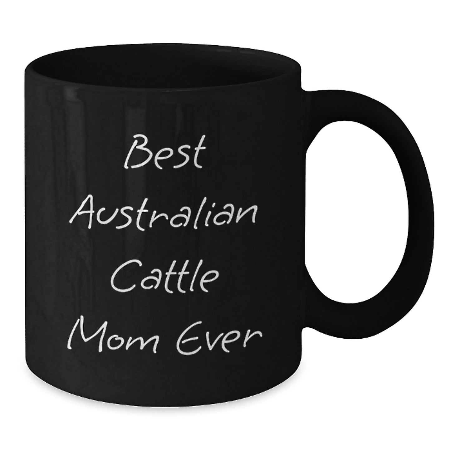 Funny Australian Cattle Dog Mom Gifts from Family for Graduation Unique Australian Cattle Dog Lovers Black Coffee Mug, Best Australian Cattle Mom Ever - Additional