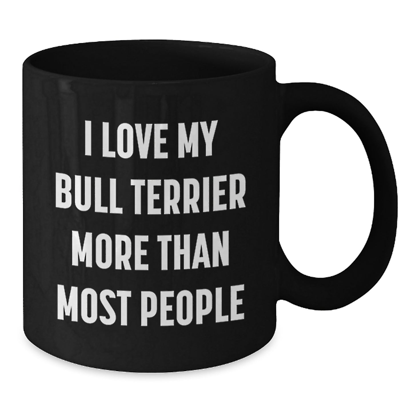 Funny Bull Terrier Dog Lover Gifts from Friends for Birthday, 'I Love My Bull Terrier More Than Most People' Quote on Black Coffee Mug - Additional