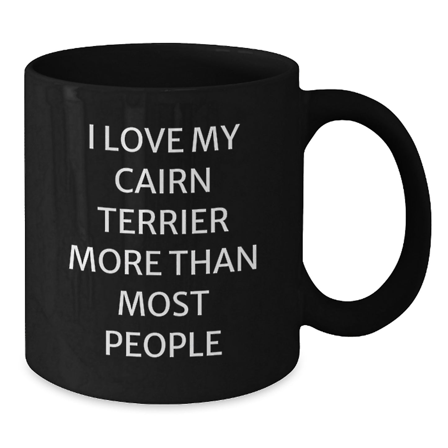 Cairn Terrier Dog Lover's Funny Quote Black Coffee Mug, Gifts from Friends to Cairn Terrier Dog Owners, Birthday Unique Gifts - Additional