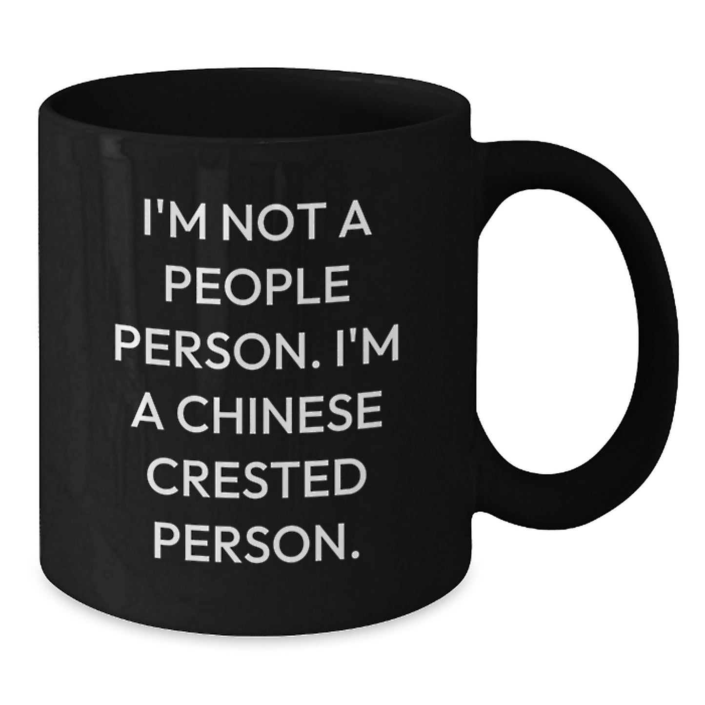 Funny Chinese Crested Dog Lover Gifts from Friends for Birthday, I'm Not A People Person. I'm A Chinese Crested Person. Black Coffee Mug - Additional
