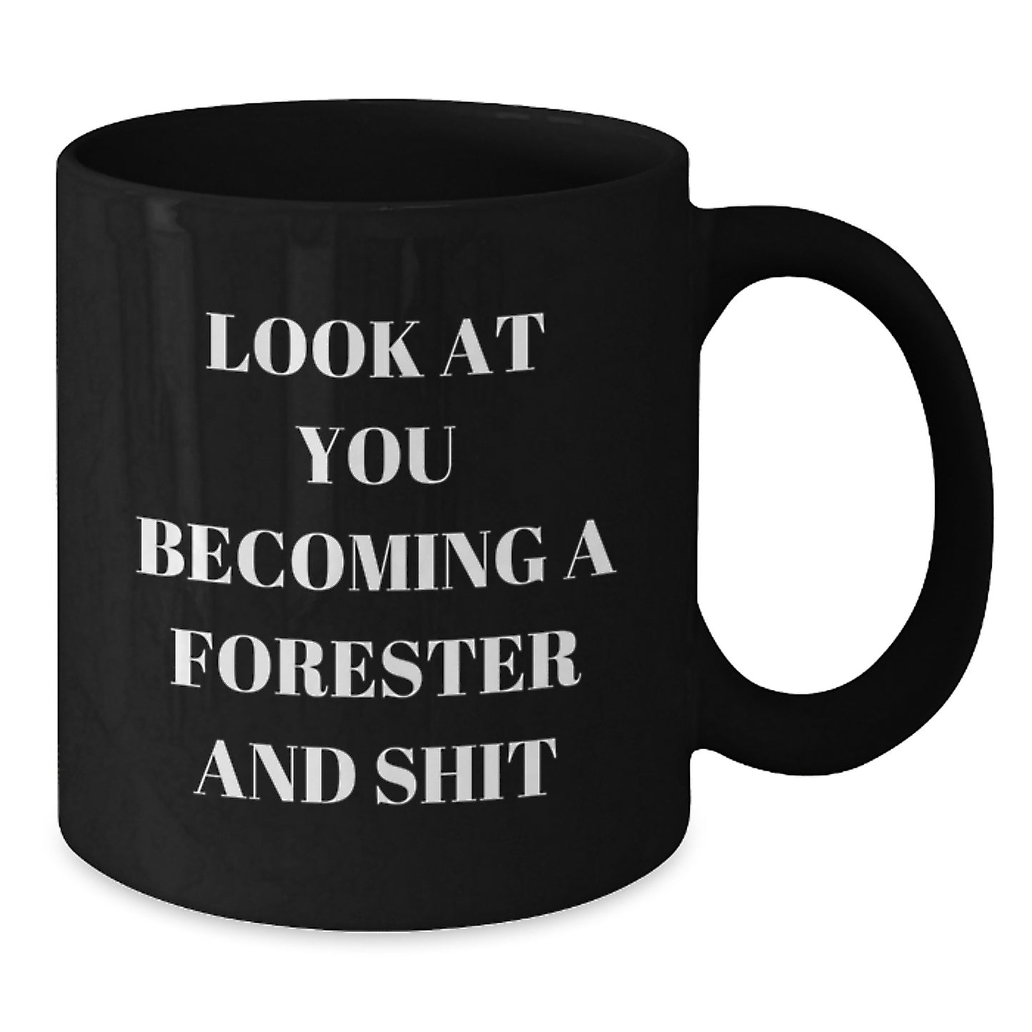 Forester Gifts, Funny Quote Birthday Black Coffee Mug, Gifts from Friends to Foresters, Unique Birthday Unique Gifts for Forester - Additional