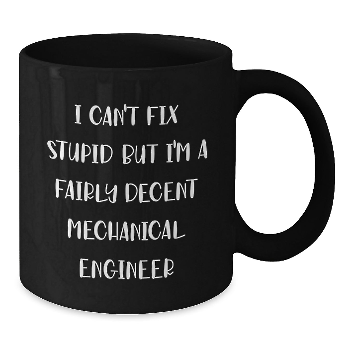 Mechanical Engineer Funny Quote Gifts from Men to Friends, Black Coffee Mug, Perfect Graduation Unique Gifts for Him, Made with Love by a Fairly Decent Engineer - Additional