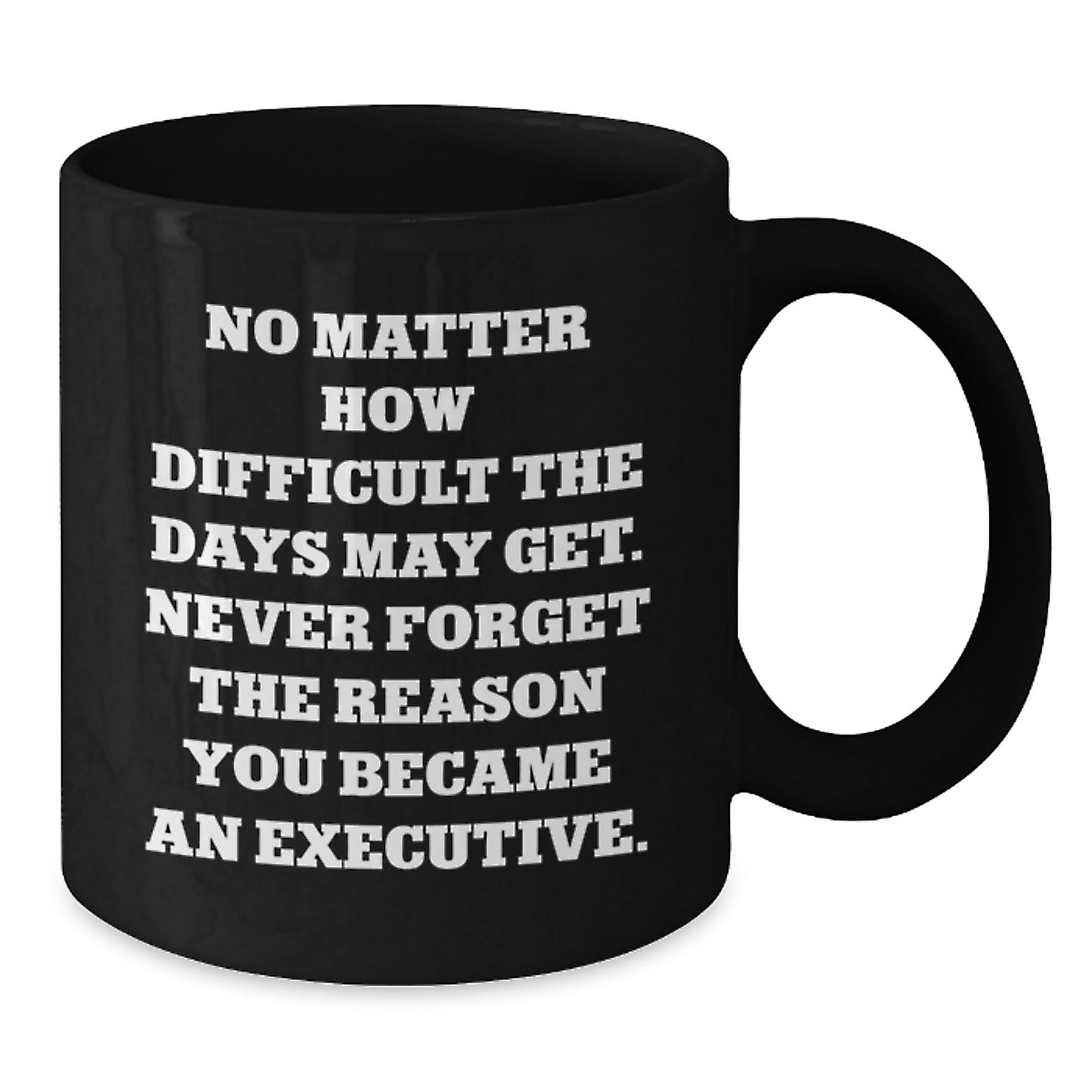 Inspiring Executive Gifts from Friends - Black Coffee Mug with Funny Quote, Perfect for Birthday - Additional
