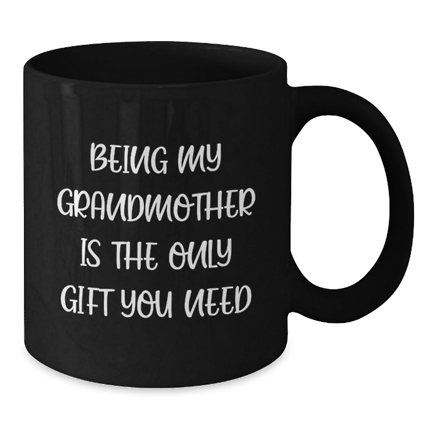 Funny Grandmother Quote Black Coffee Mug, Gifts from Family for Grandmother's Birthday, 11oz or 15oz Microwave Dishwasher Safe - Additional