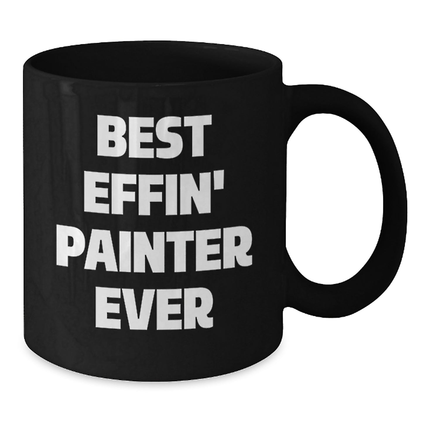 Funny Painter Gifts, Best Effin' Painter Ever, Black Coffee Mug, Birthday Unique Presents - Additional