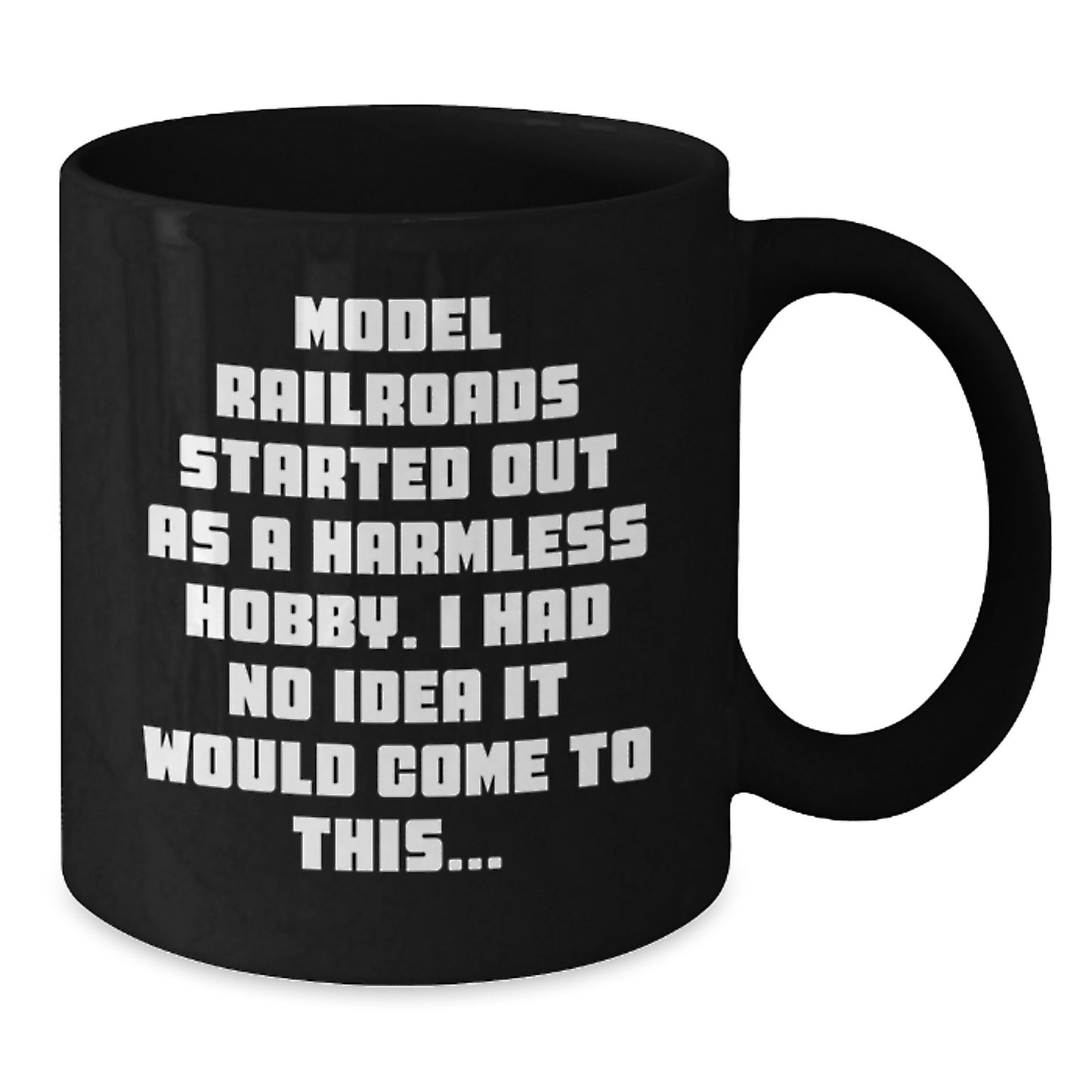 Model Railroads Enthusiasts Gifts from Men, Funny Birthday Unique Model Railroads Black Coffee Mug, Started Out As A Harmless Hobby, Gifts for Model Railroads Friends - Additional