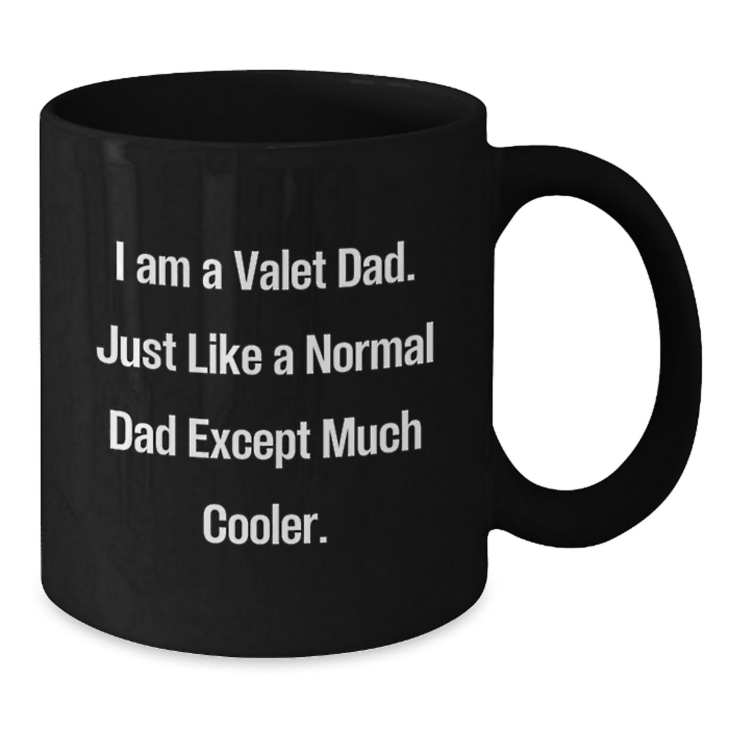 Valet Dad Funny Quote Black Coffee Mugs Gifts for Valet Men, Gifts from Family, Birthday Unique Gift Ideas - Additional