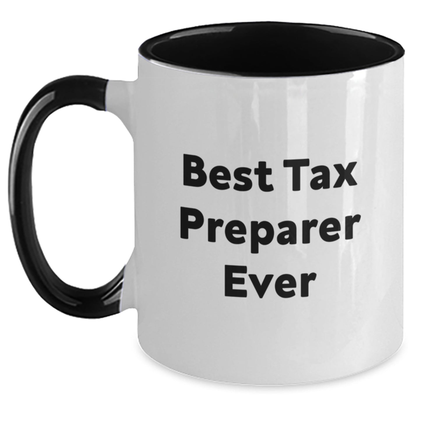 Funny Gifts for Tax Preparers - Best Tax Preparer Ever, Two Tone Coffee Mug for Birthday, Gifts from Friends, Gifts for Tax Preparer - Main