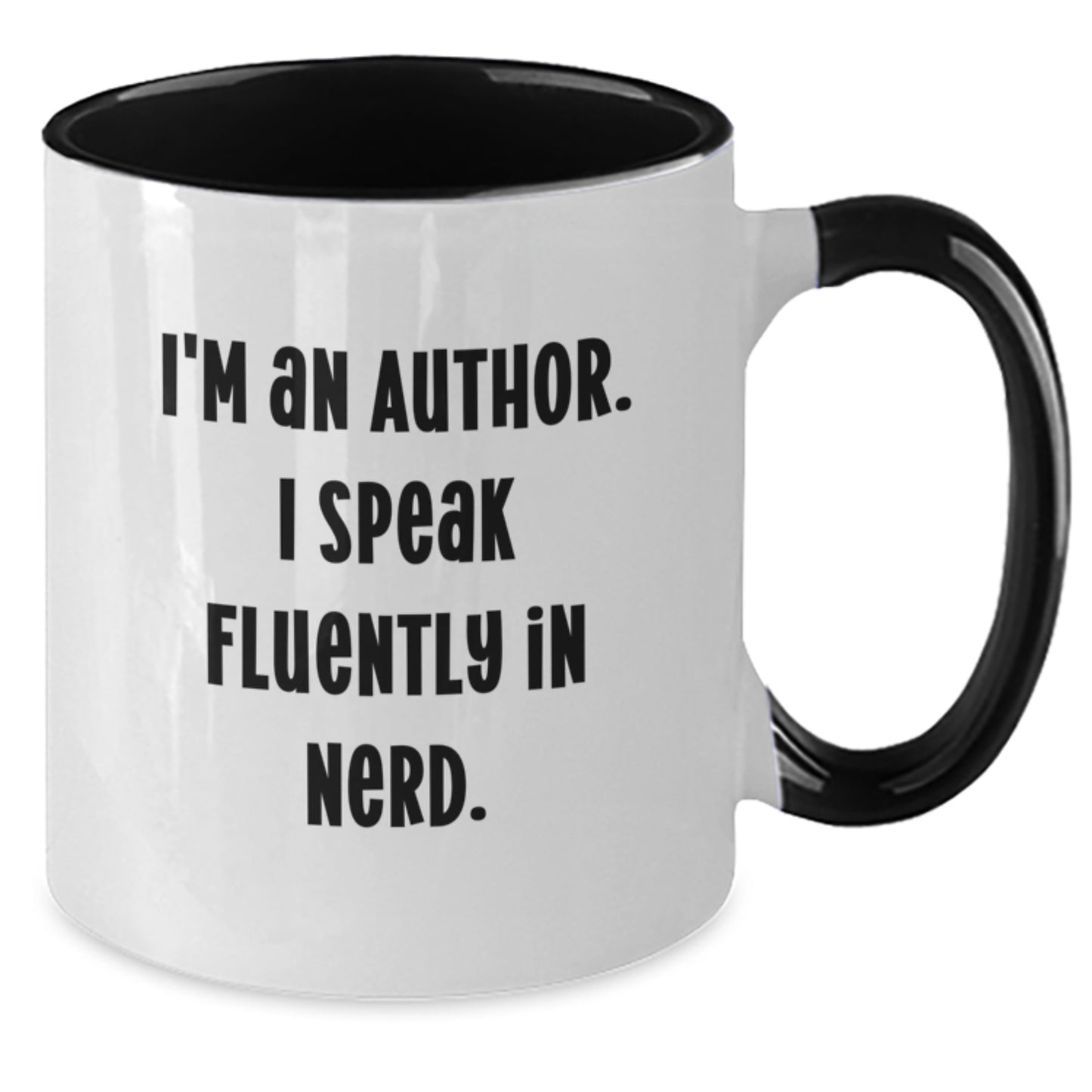 Author Gifts From Men to Friends - I'm An Author. I Speak Fluently In genius. Two Tone Coffee Mug, Funny Graduation Unique Gifts - Additional
