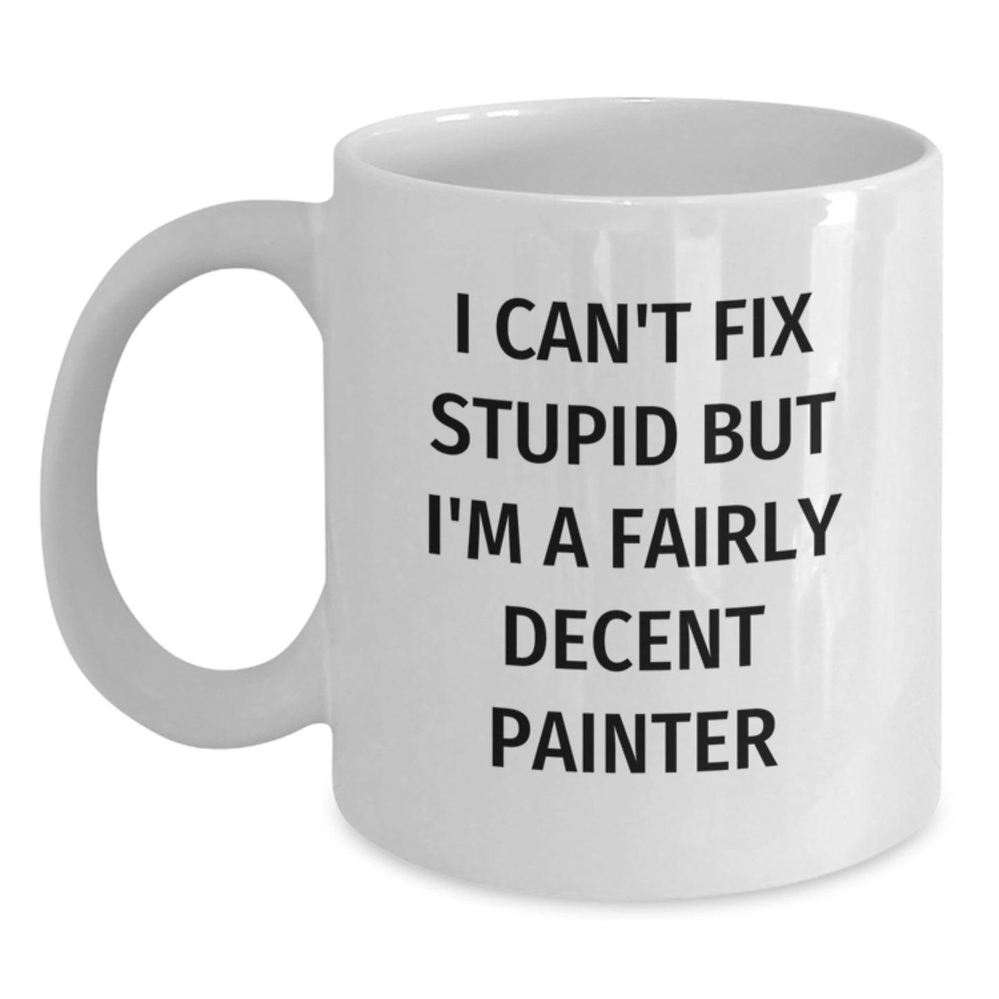 Funny Painter Quotes White Coffee Mugs Gifts from Friends to Painter Friends, Unique Graduation Gifts for Painter Men, Women, Coworkers, and Family - Main