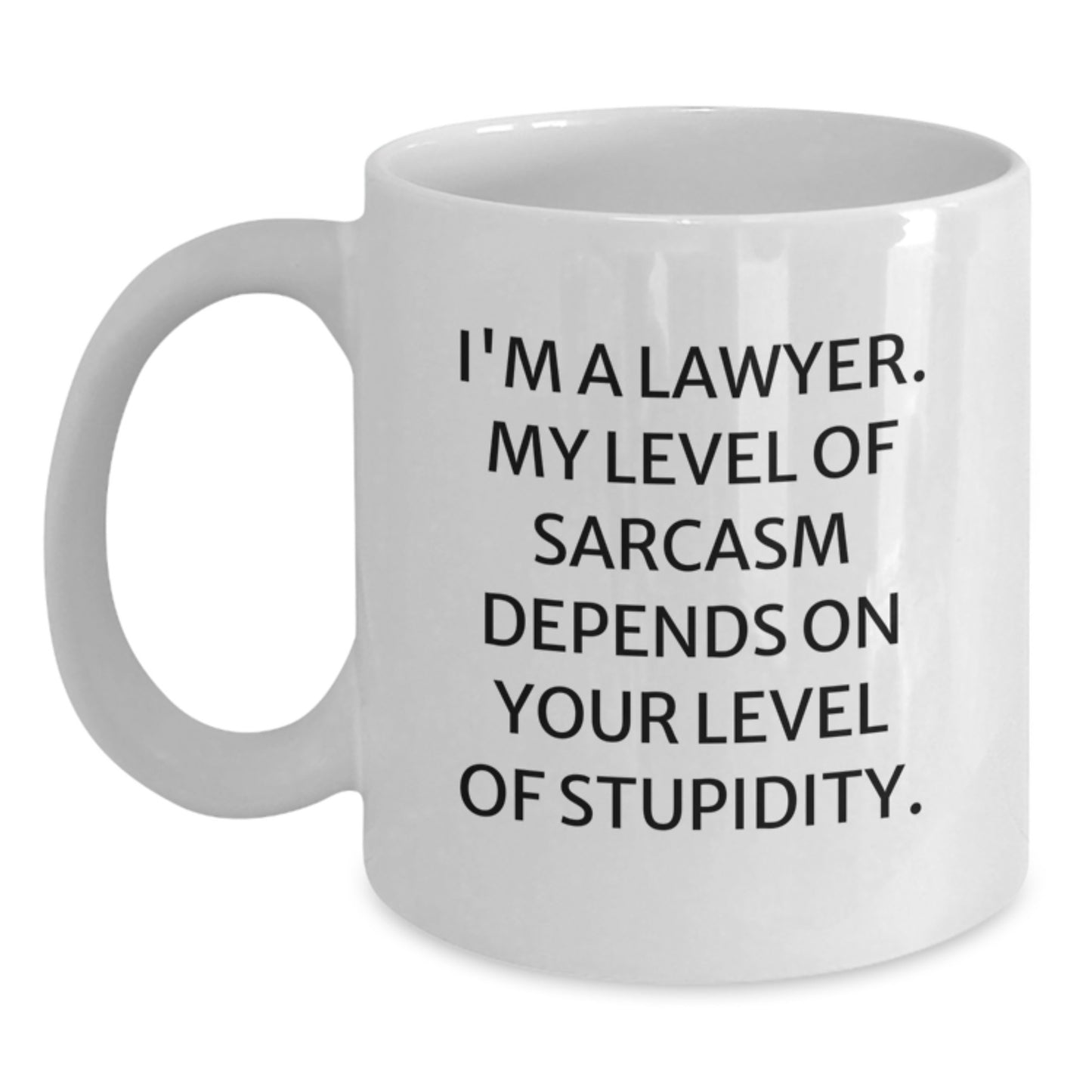 Funny Lawyer Gifts, I'm A Lawyer, White Coffee Mug, Sarcasm Depends On Your Level Of Stupidity, Birthday Unique Gifts from Men to Lawyer Friends - Main