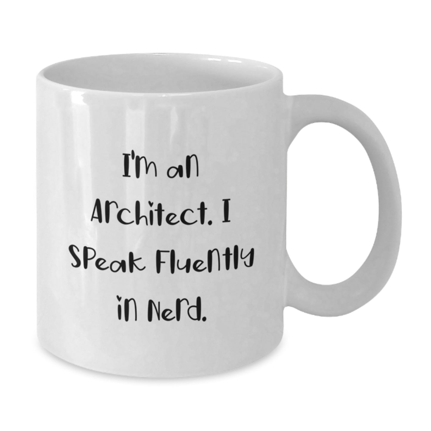 Architect Humor White Coffee Mug, Funny Quote Gifts for Men from Coworkers, 'I'm An Architect. I Speak Fluently In genius.', Graduation Unique Gifts - Additional