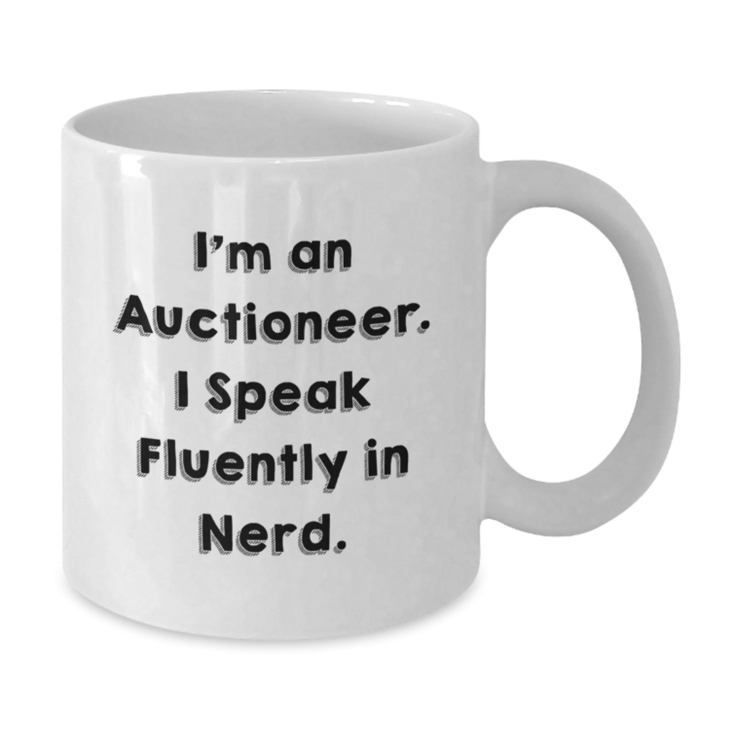 Funny Auctioneer Gifts from Friends to Men, White Coffee Mug for Auctioneer, 'I'm An Auctioneer. I Speak Fluently In genius.' - Additional
