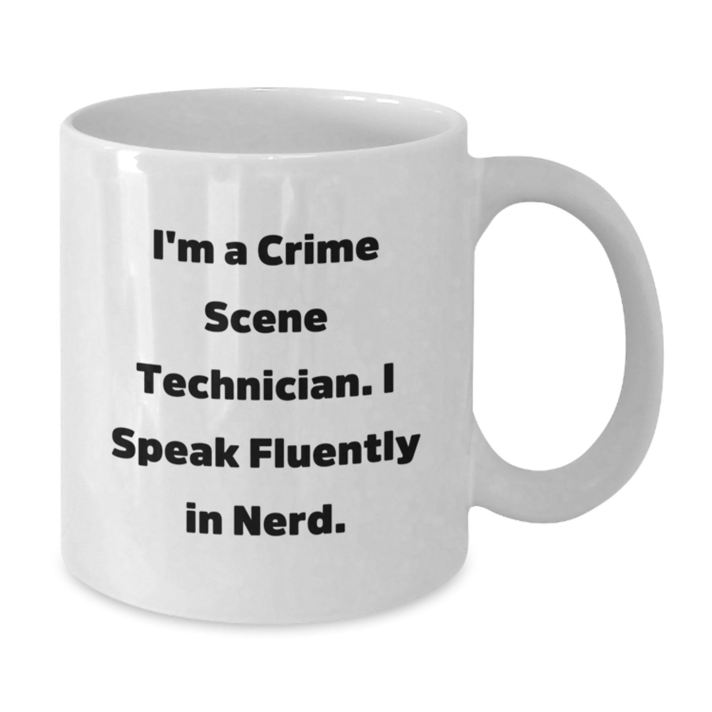 Funny Crime Scene Technician Gifts, White Coffee Mug for Graduation, 'I'm A Crime Scene Technician. I Speak Fluently In genius.' for Men, Women, Friends, Coworkers, Family - Additional