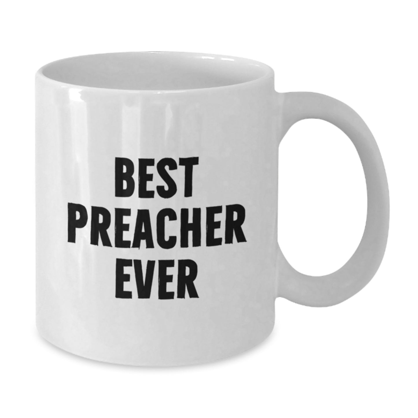 Funny Preacher Gifts from Friends, Best Preacher Ever White Coffee Mug for Birthday, White Ceramic Mug with Humor, Gifts for Preacher - Additional