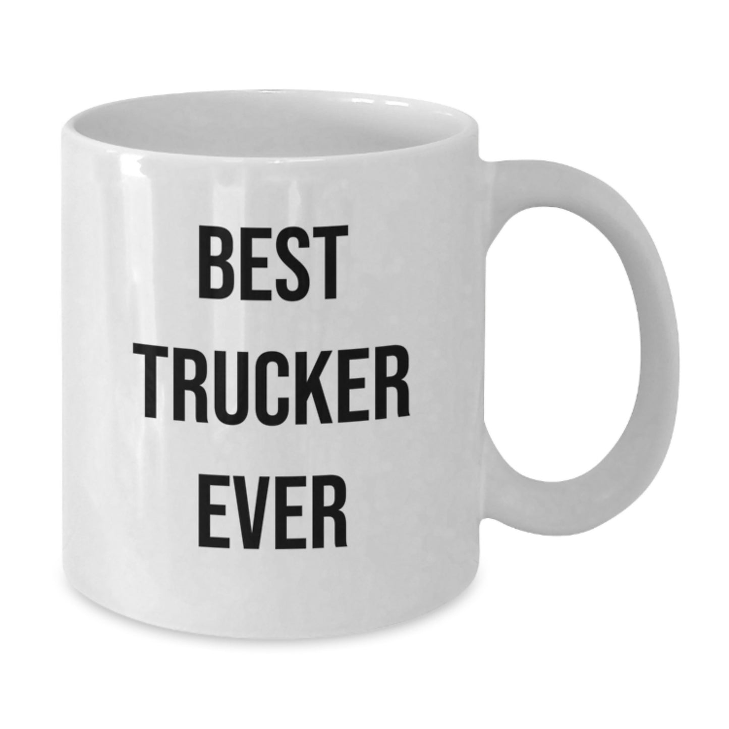 Funny Trucker Gifts, Best Trucker Ever White Coffee Mug, Birthday Unique Gifts from Friends - Additional