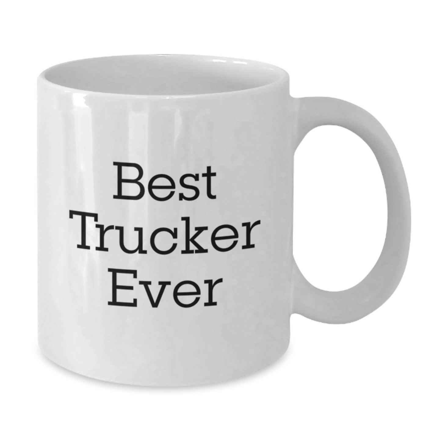 Funny Trucker Gifts from Friends for Birthday Unique Trucker White Coffee Mug - 'Best Trucker Ever' Quote - Additional