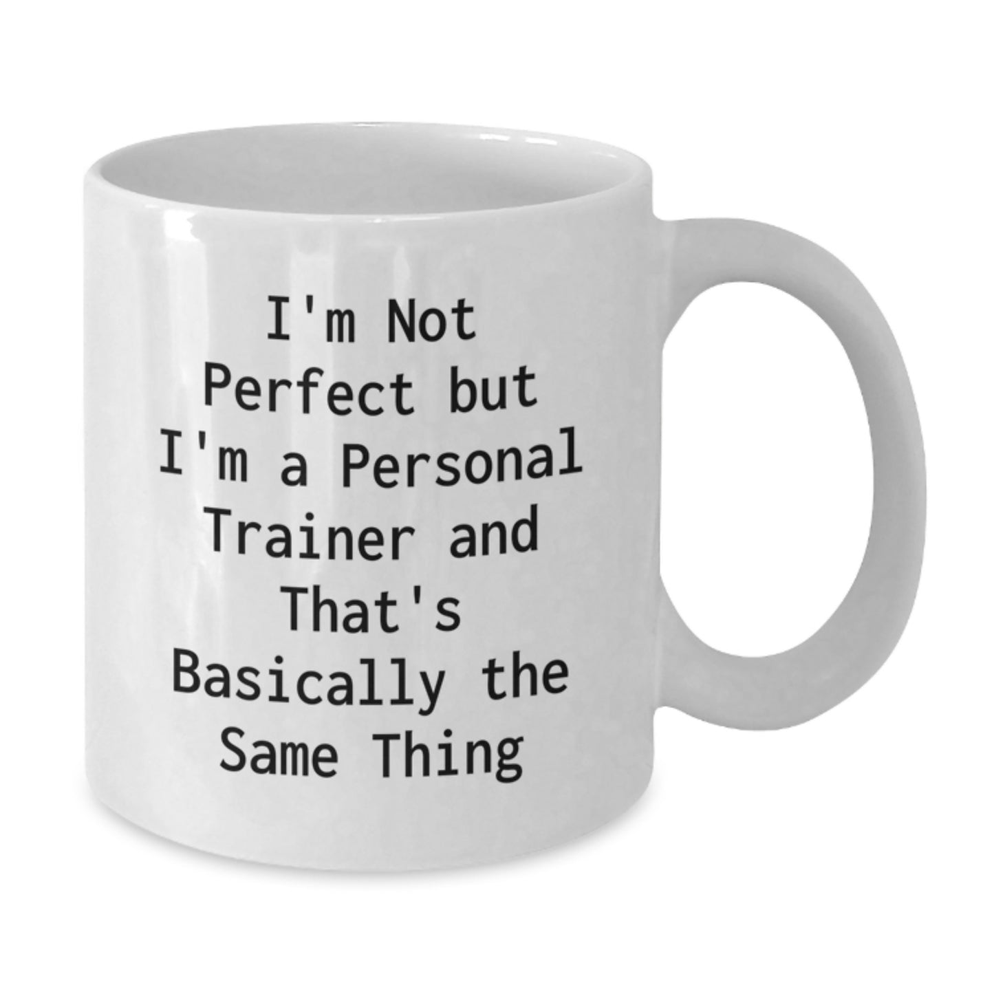 Personal Trainer Gifts for Men from Friends on Birthday - Funny Quote White Coffee Mug, 11oz or 15oz Capacity, Ceramic, Microwave, Dishwasher Safe - Additional