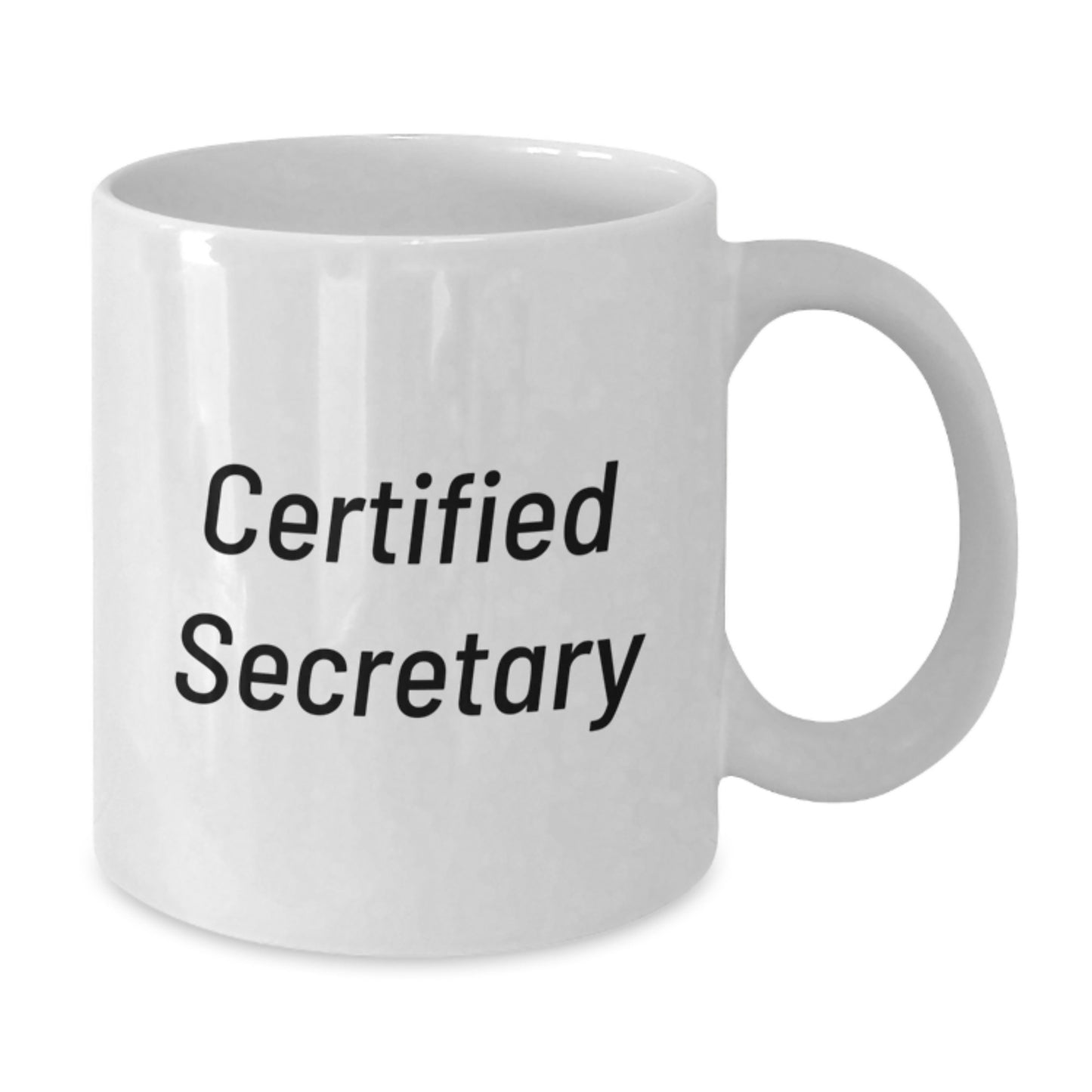 Funny Secretary Quote White Coffee Mug Gifts for Her from Friends on Birthday - Additional