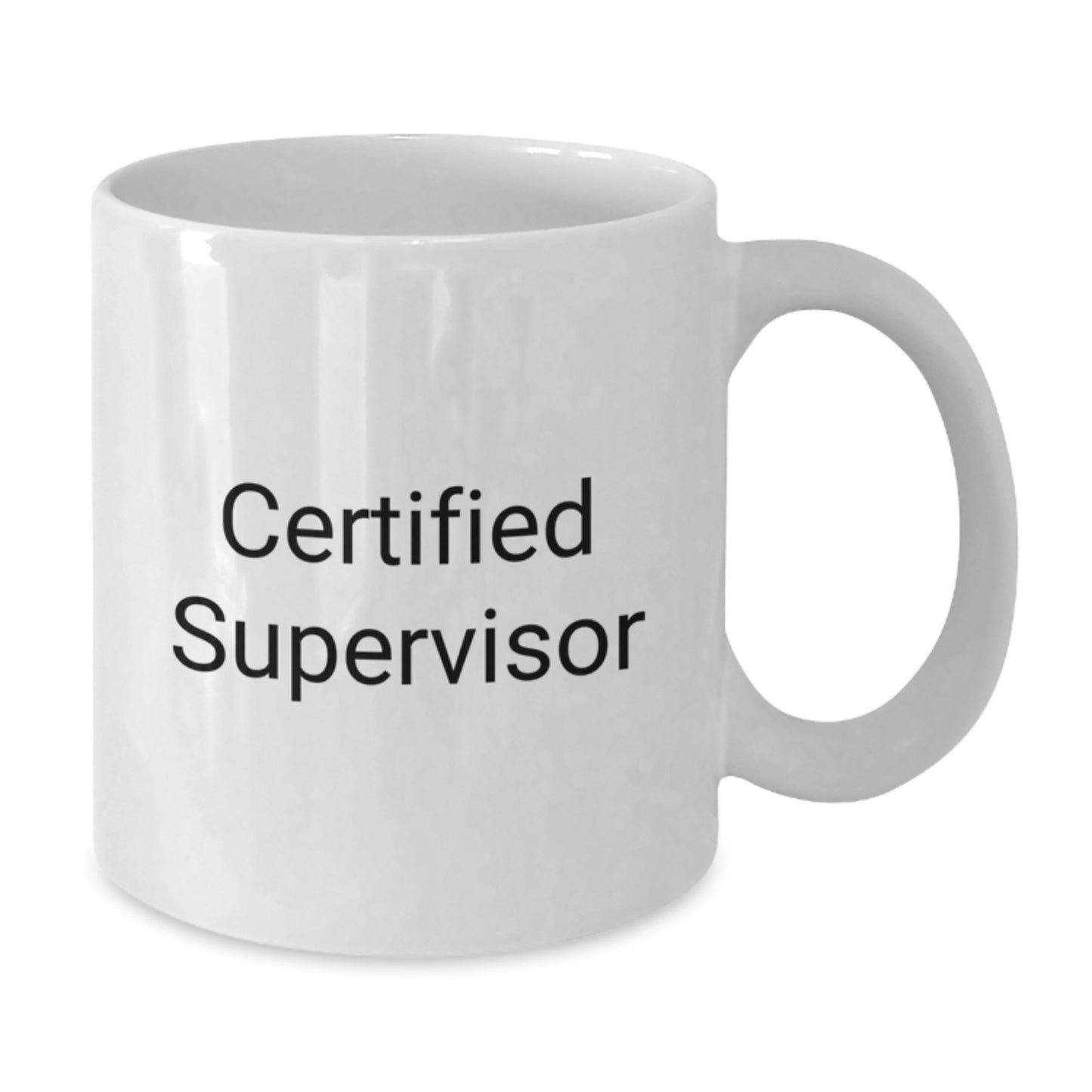 Funny Quotes for Supervisors White Coffee Mug, Gifts from Friends, Birthday Unique Presents for Supervisor - Additional