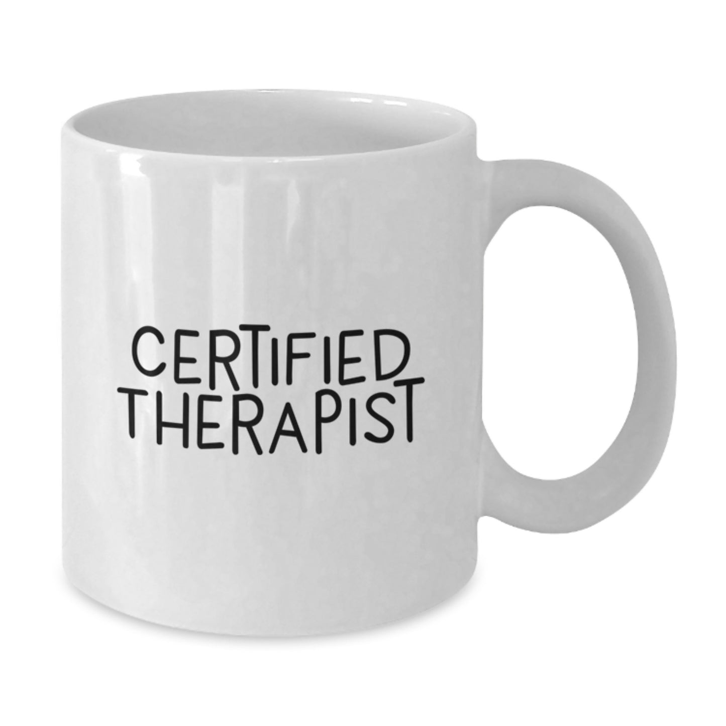 Funny Certified Therapist Gifts for Birthday, White Coffee Mug with Inspirational Quote from Friends, Perfect for Coworkers or Family - Additional