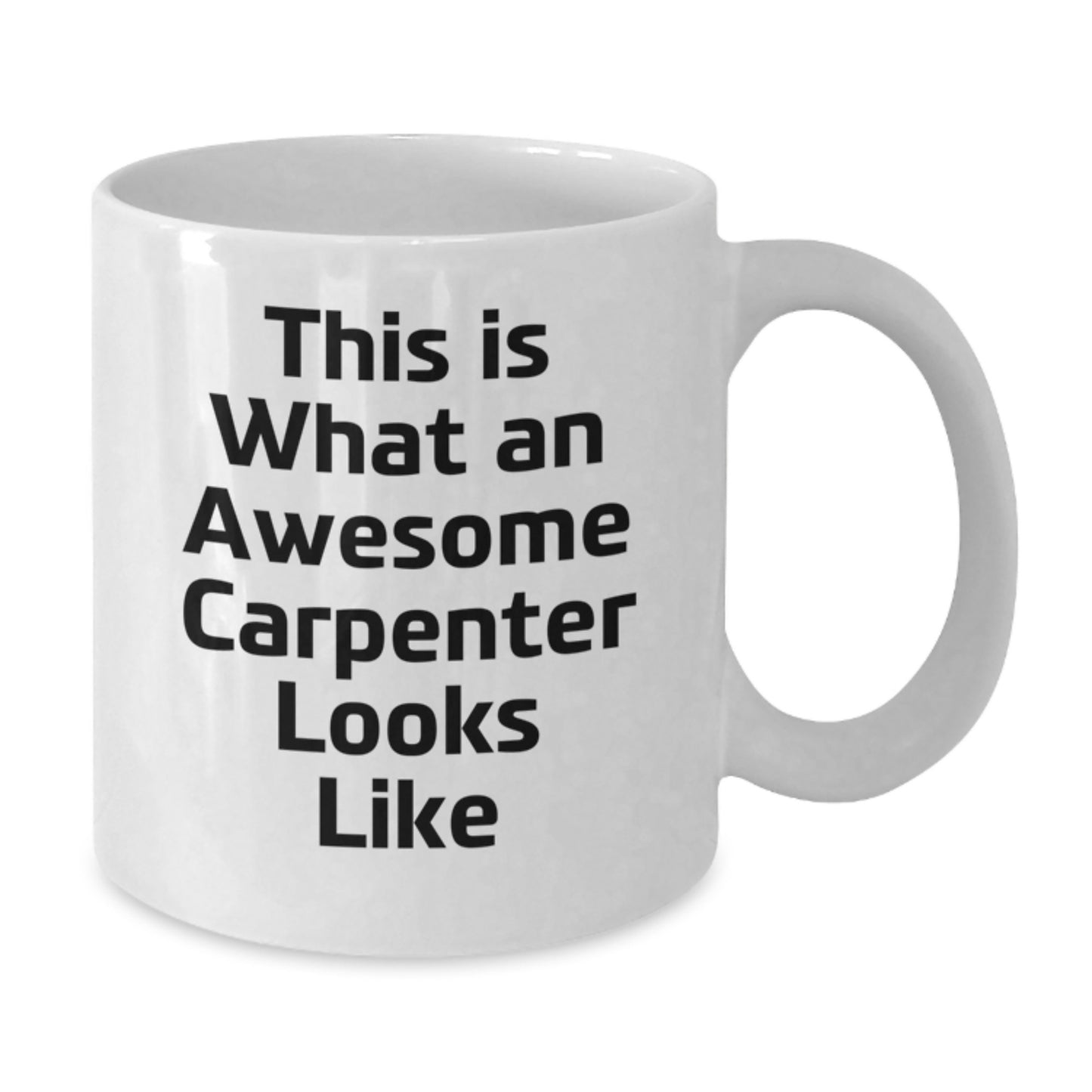 Funny Carpenter Gifts from Friends, Unique White Coffee Mugs for Graduation, Inspirational Quote 'This Is What An Awesome Carpenter Looks Like' for Men, Women, Family, Coworkers, Friends - Additional