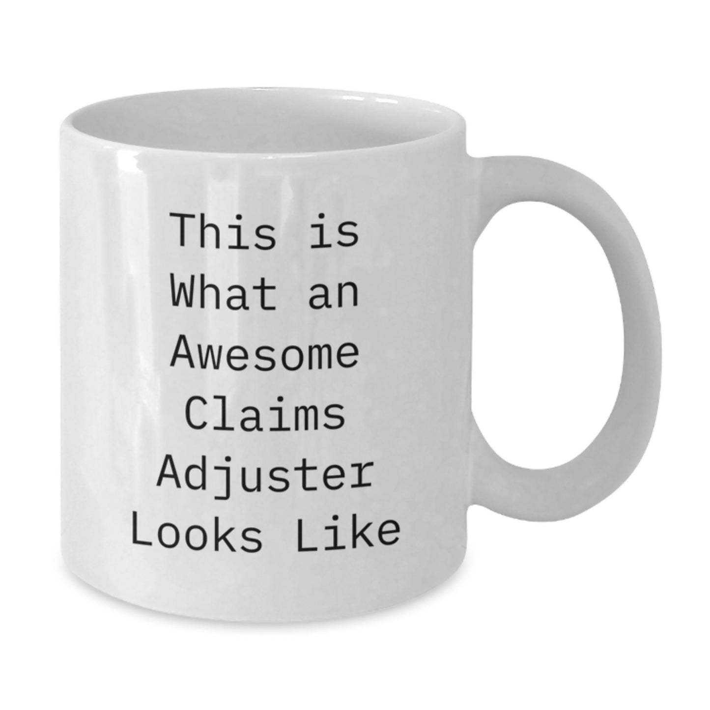 Funny Claims Adjuster Gifts from Men to Claims Adjuster, White Coffee Mug for Graduation - Additional