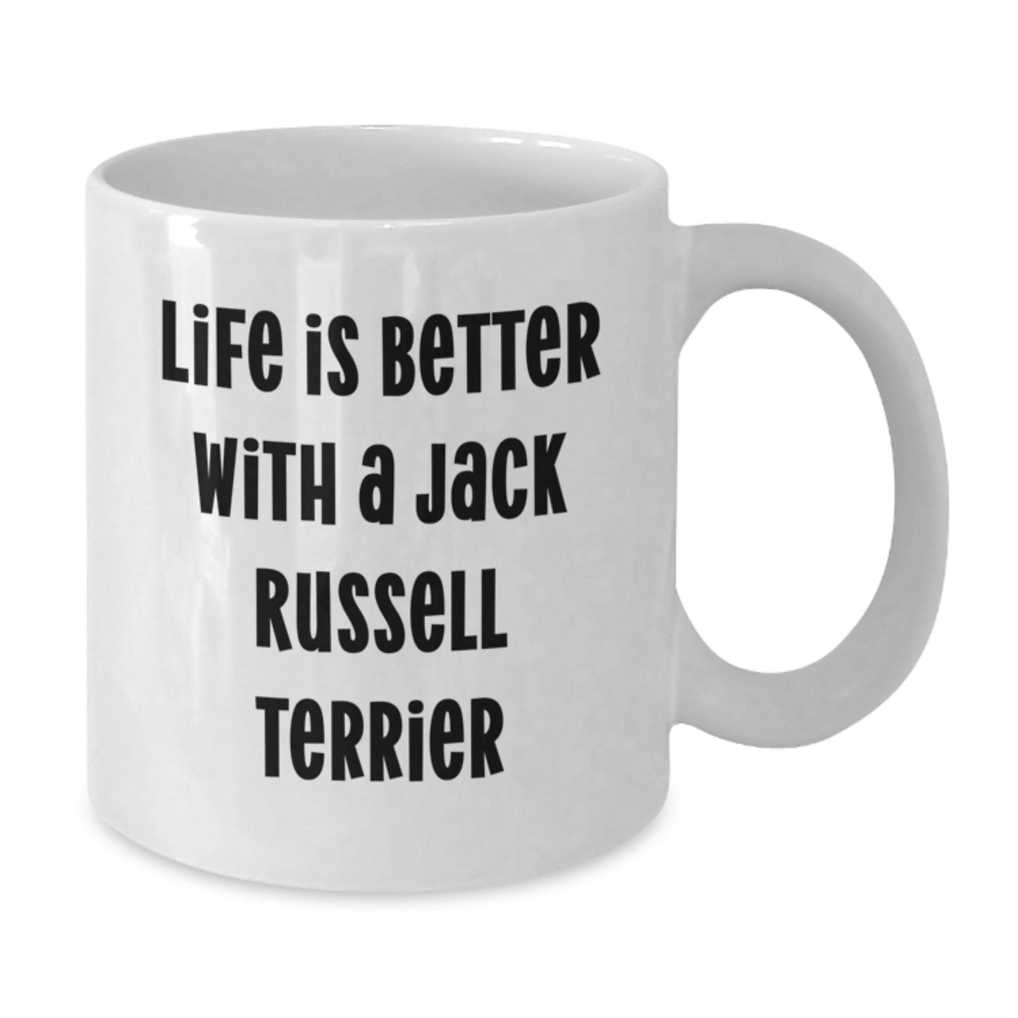 Jack Russell Terrier Dog Lovers Gifts from Friends to Family Funny White Coffee Mug for Graduation, Life Is Better With A Jack Russell Terrier, Jack Russell Terrier Dog Owner Gifts - Additional