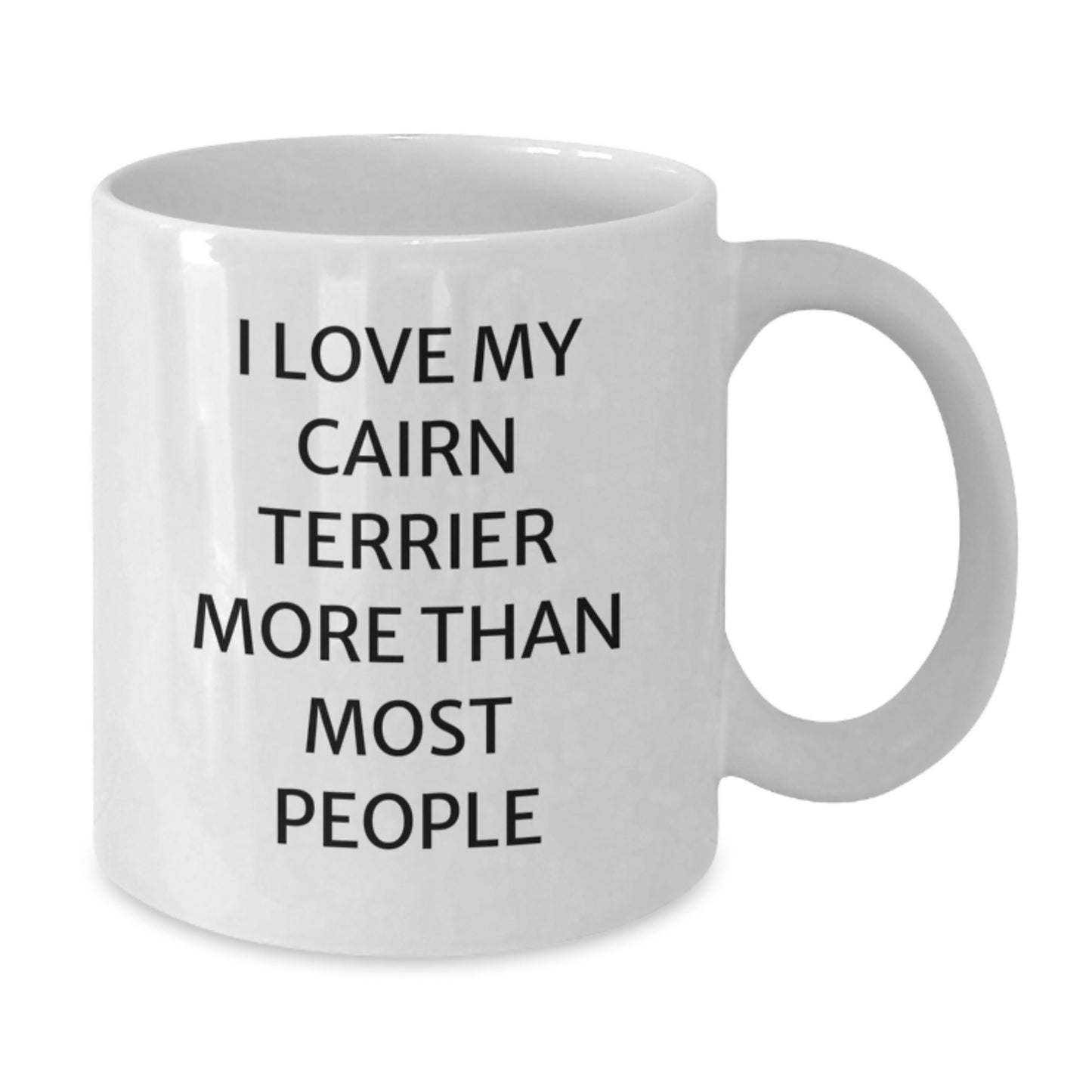 Funny Cairn Terrier Dog Lovers Gifts from Friends to Family for Birthday, I Love My Cairn Terrier More Than Most People White Coffee Mug - Additional