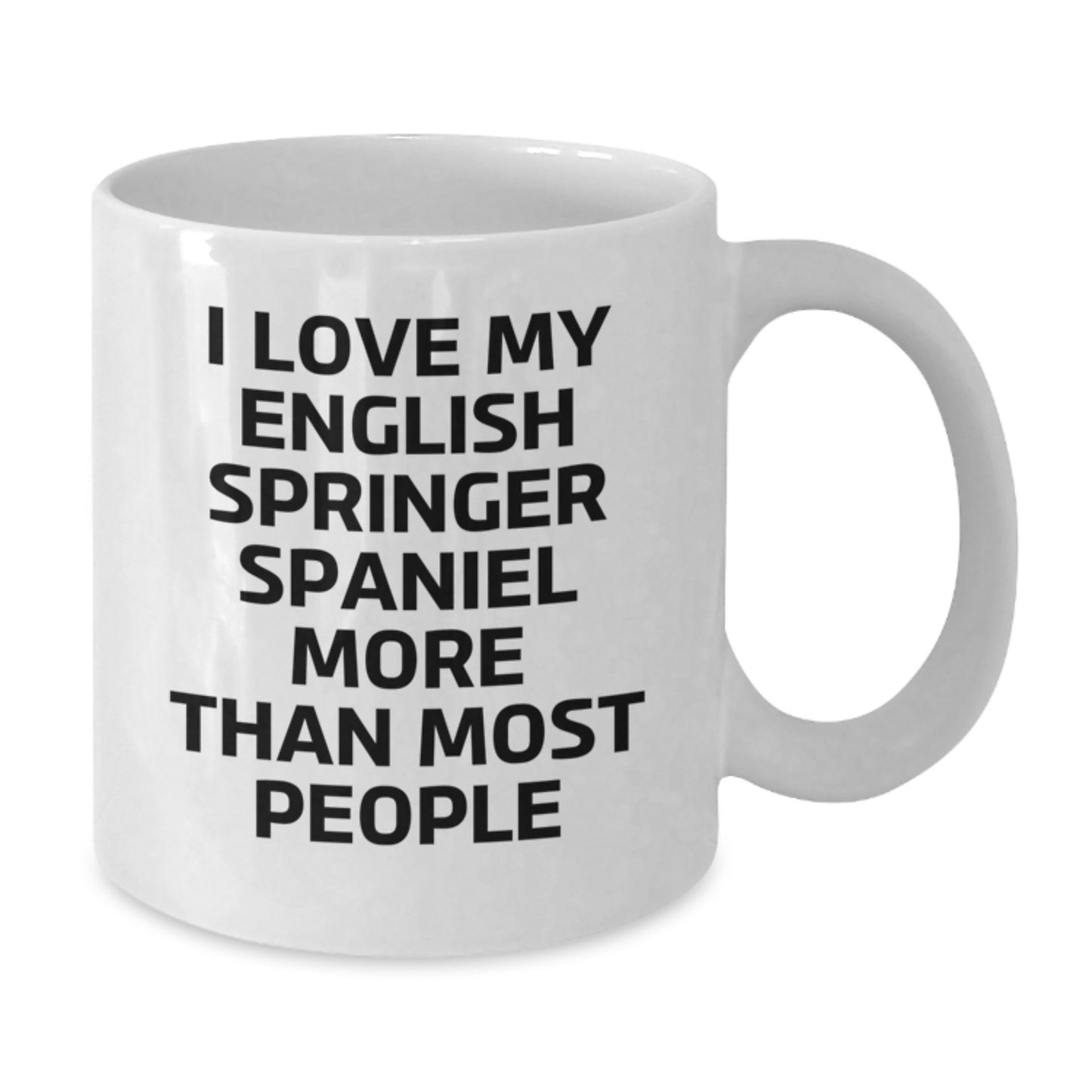 Funny English Springer Spaniel Dog Lover Gifts from Friends - I Love My English Springer Spaniel More Than Most People White Coffee Mug for Birthday - Additional