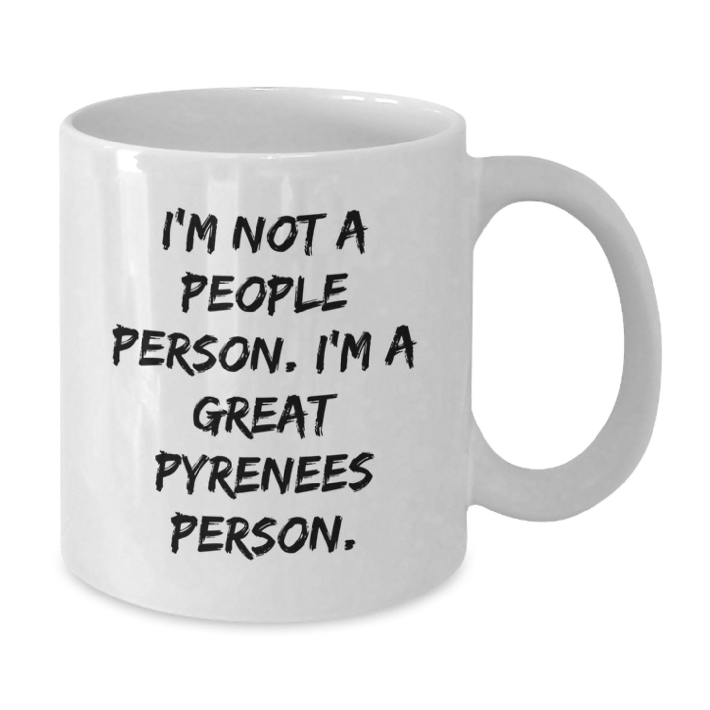 Funny Great Pyrenees Dog Lover Gifts from Friends for Birthday Morning - I'm Not A People Person. I'm A Great Pyrenees Person. White Coffee Mug - Additional
