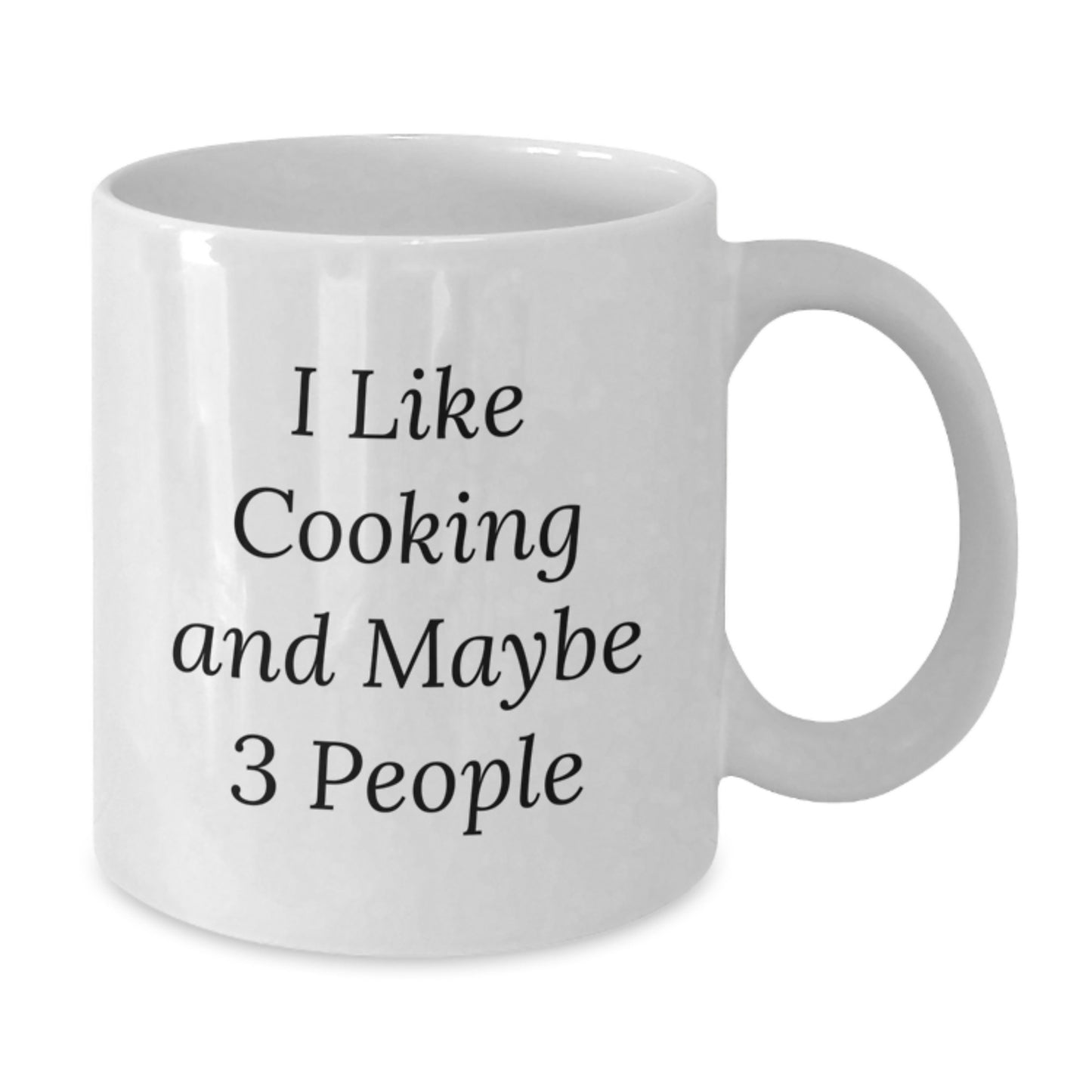 Funny Cooking Gifts for Friends, 'I Like Cooking And Maybe 3 People' White Coffee Mug, Graduation Unique Presents from Family, 11oz or 15oz Capacity, Microwave and Dishwasher Safe - Additional
