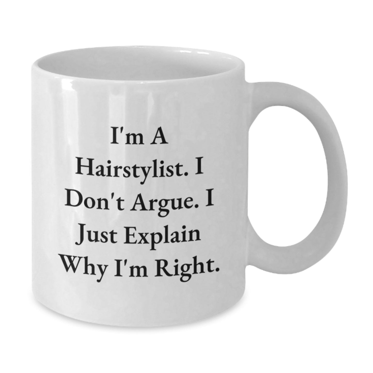 Hairstylist Humor Gifts from Friends for Birthday, Funny White Coffee Mug - Additional