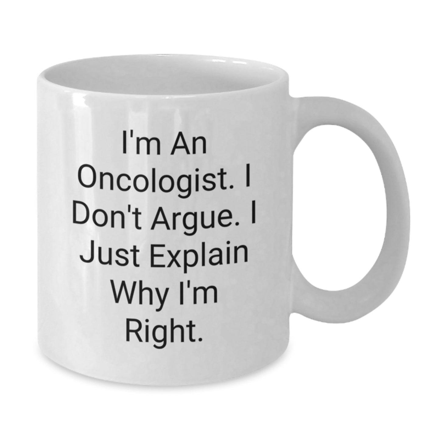 Oncologist Gifts, Funny Quote White Coffee Mugs, Gifts from Men for Oncologist Friends, Unique Graduation Gifts for Oncologist - Additional