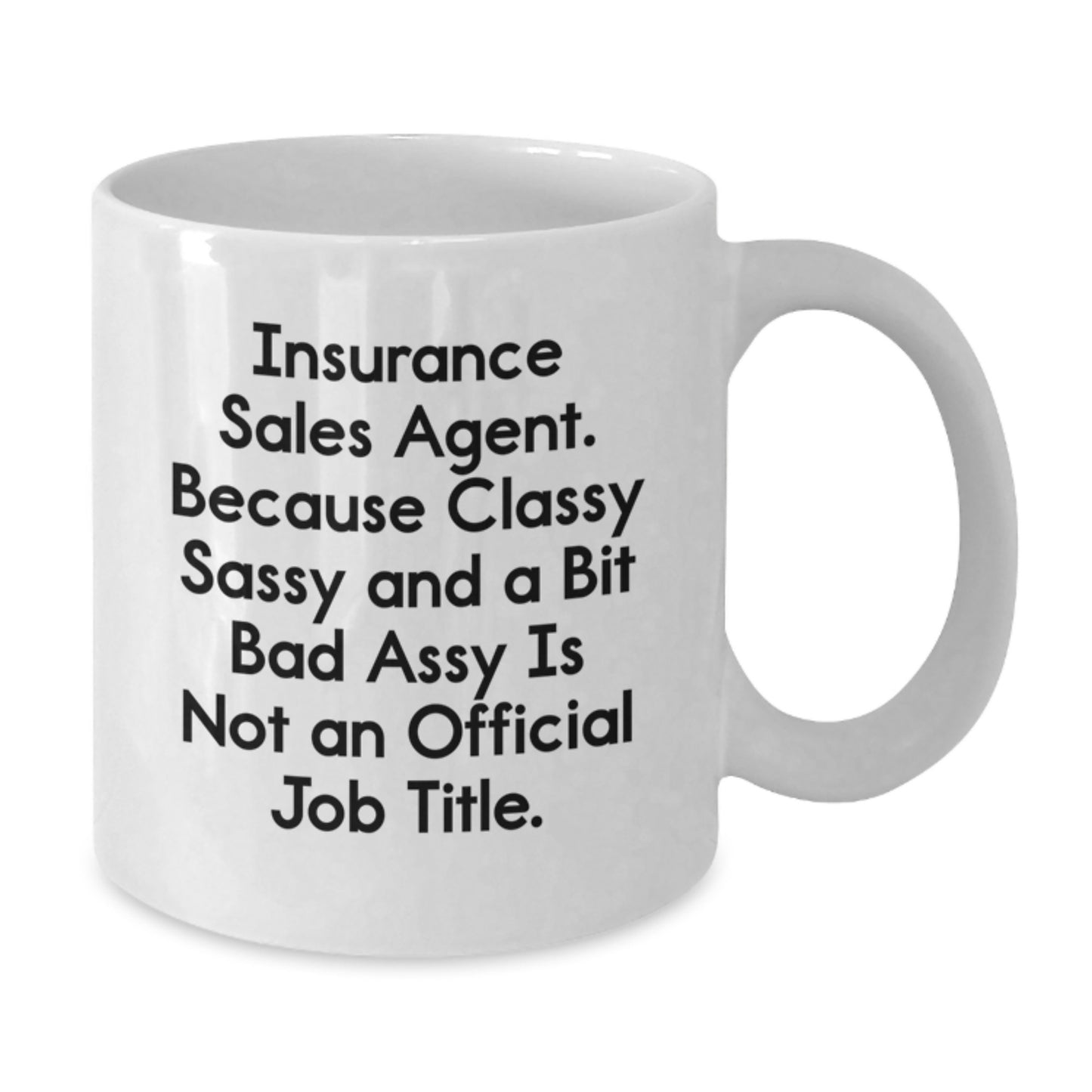 Insurance Sales Agent Gifts, Funny Quote White Coffee Mug, Birthday Unique Gifts from Friends, Family, or Coworkers - Additional