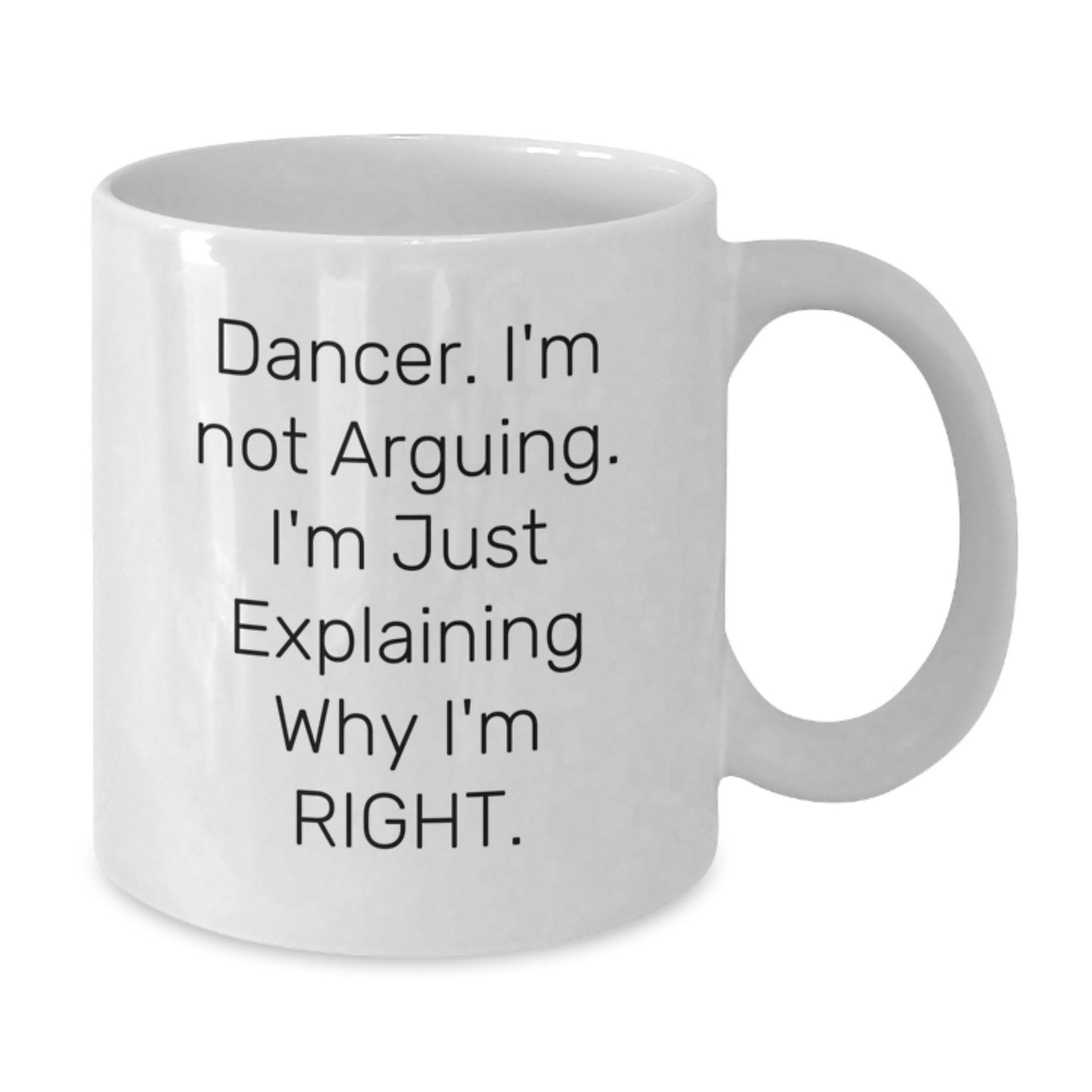 Funny Dancer Quote White Coffee Mugs for Gifts from Family to Dancer Friends and Coworkers, Graduate Unique Gifts - Additional